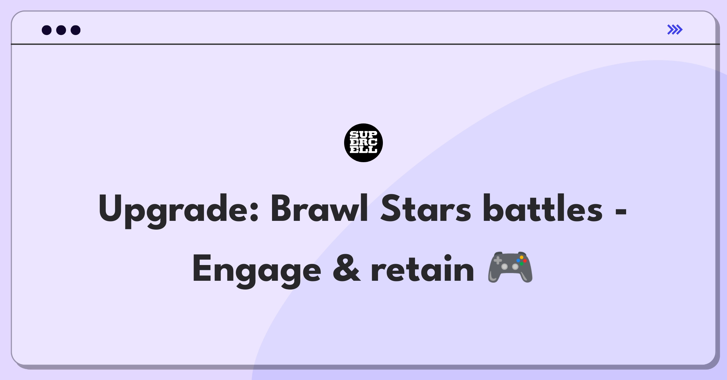 Product Management Improvement Question: Enhancing Brawl Stars match engagement through new features