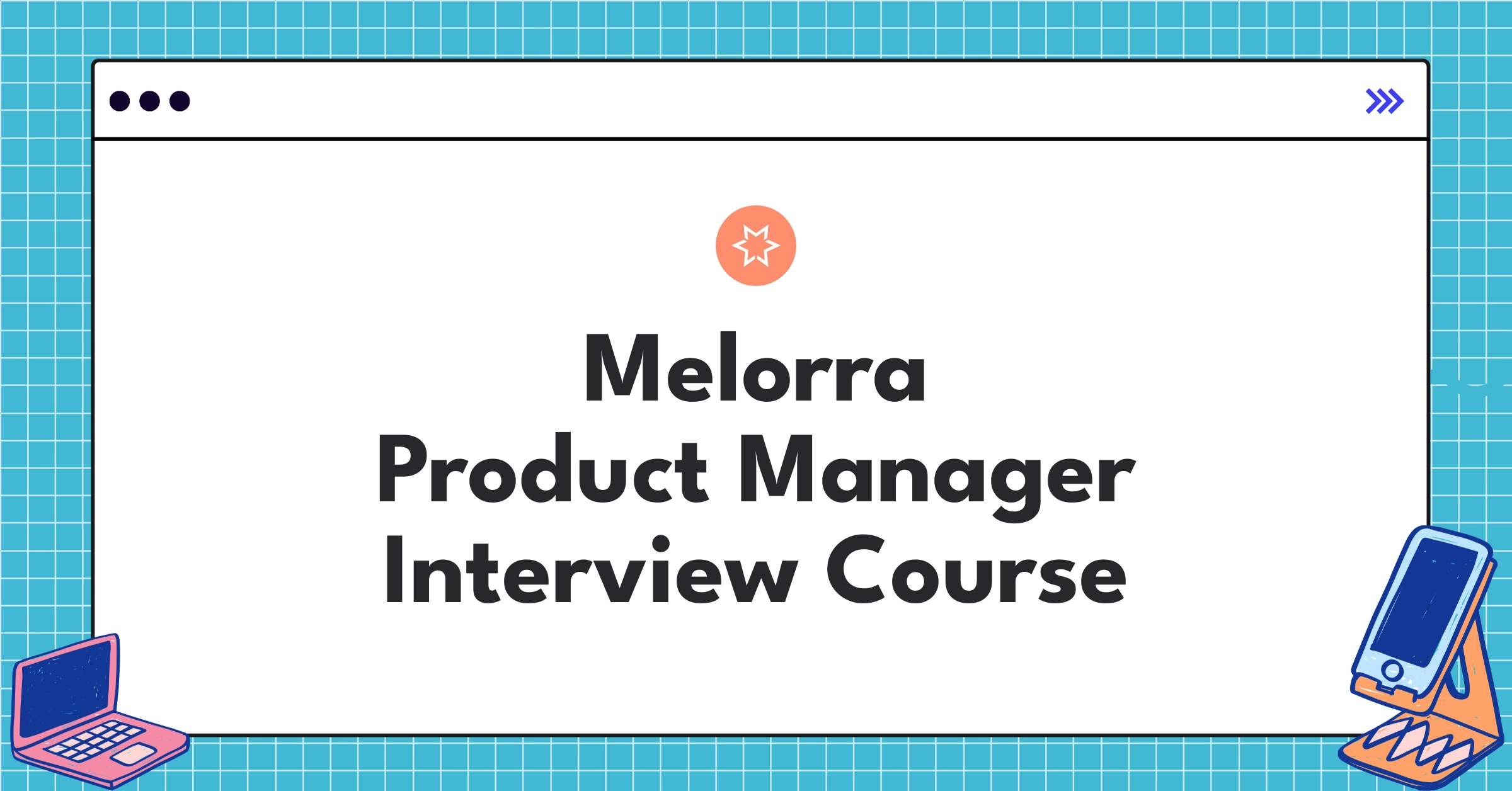 Melorra Product Manager Course