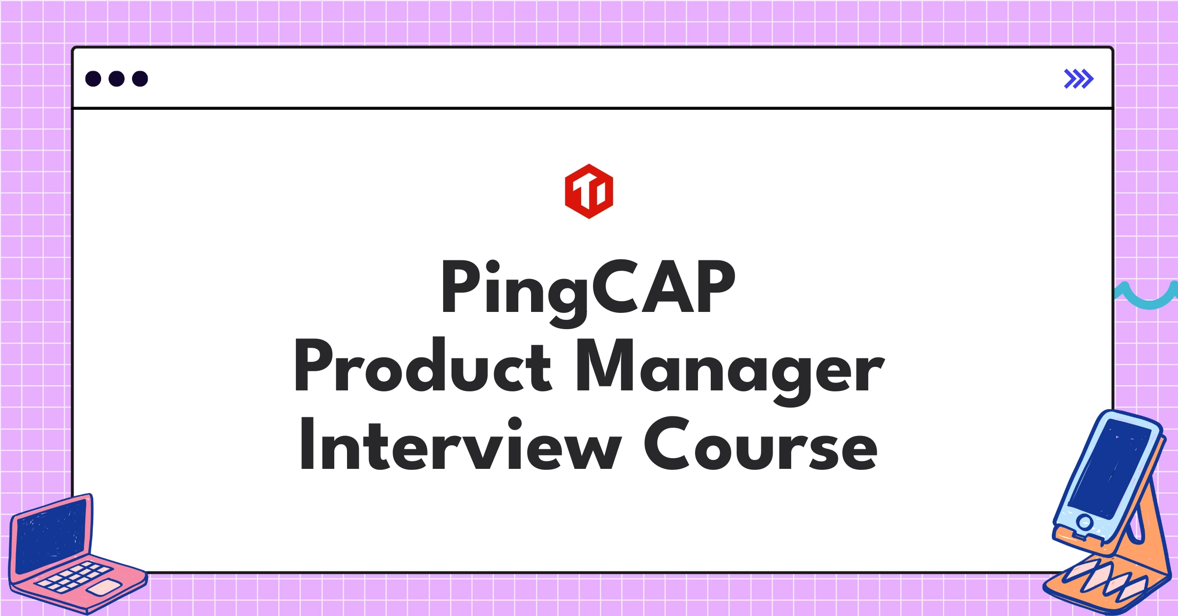 PingCAP Product Manager Course