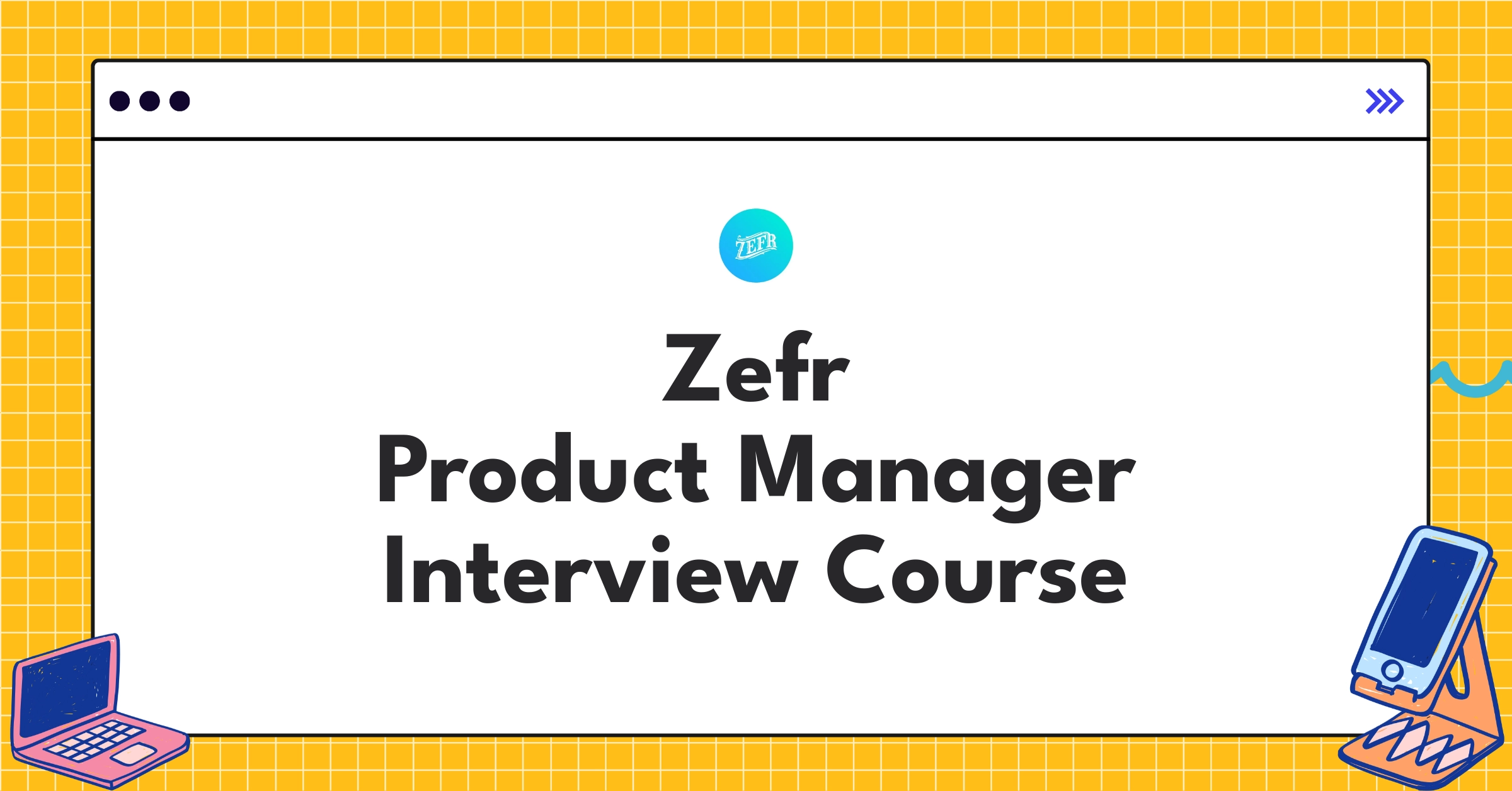 Zefr Product Manager Course Featured Image