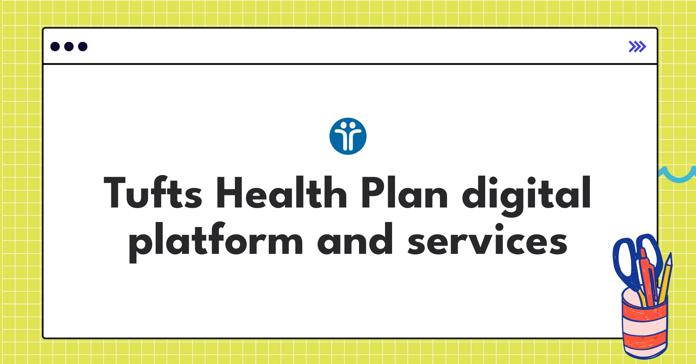 Tufts Health Plan Teardown Analysis Strategy & UX Review NextSprints