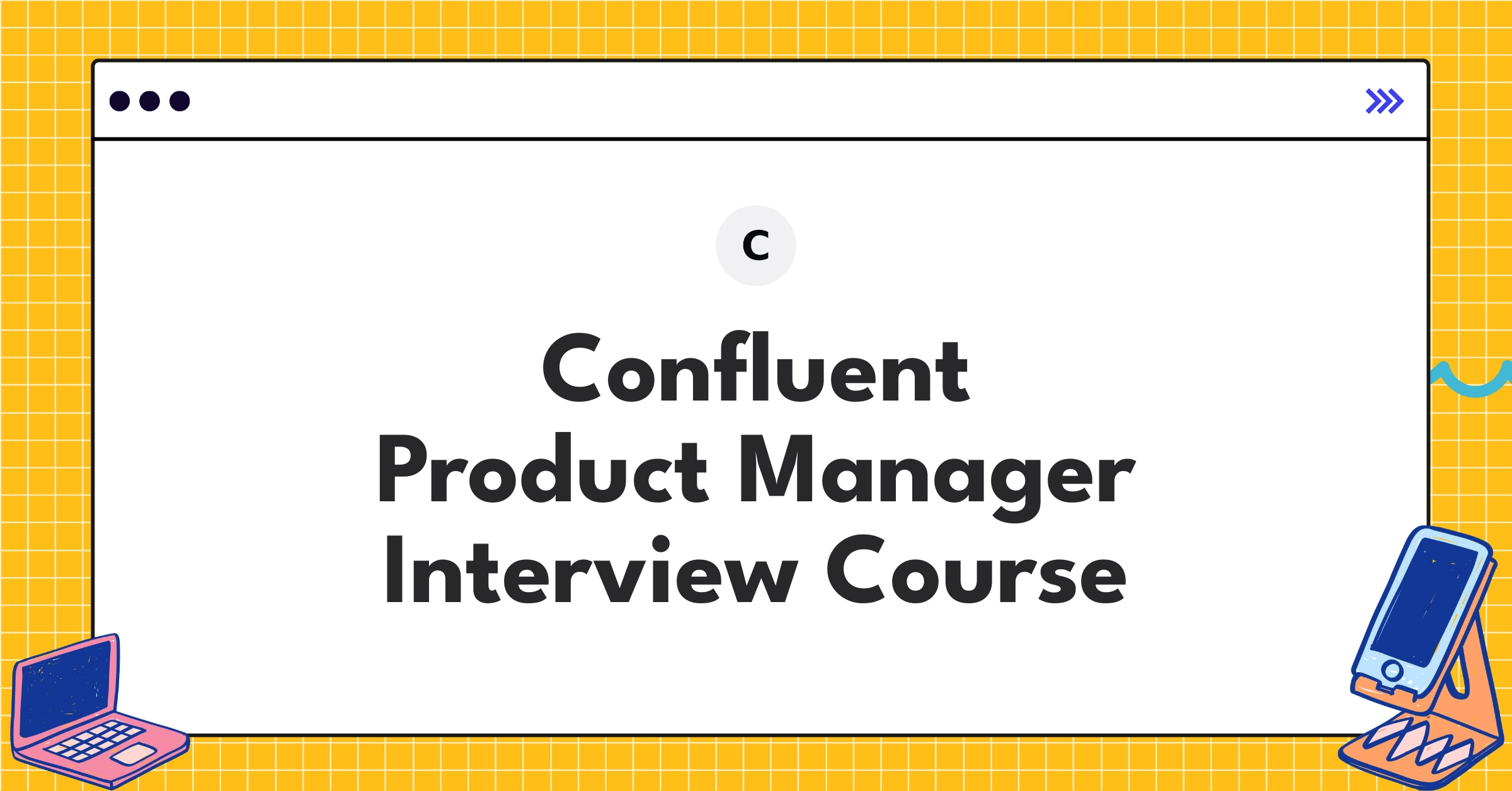 Confluent Product Manager Course