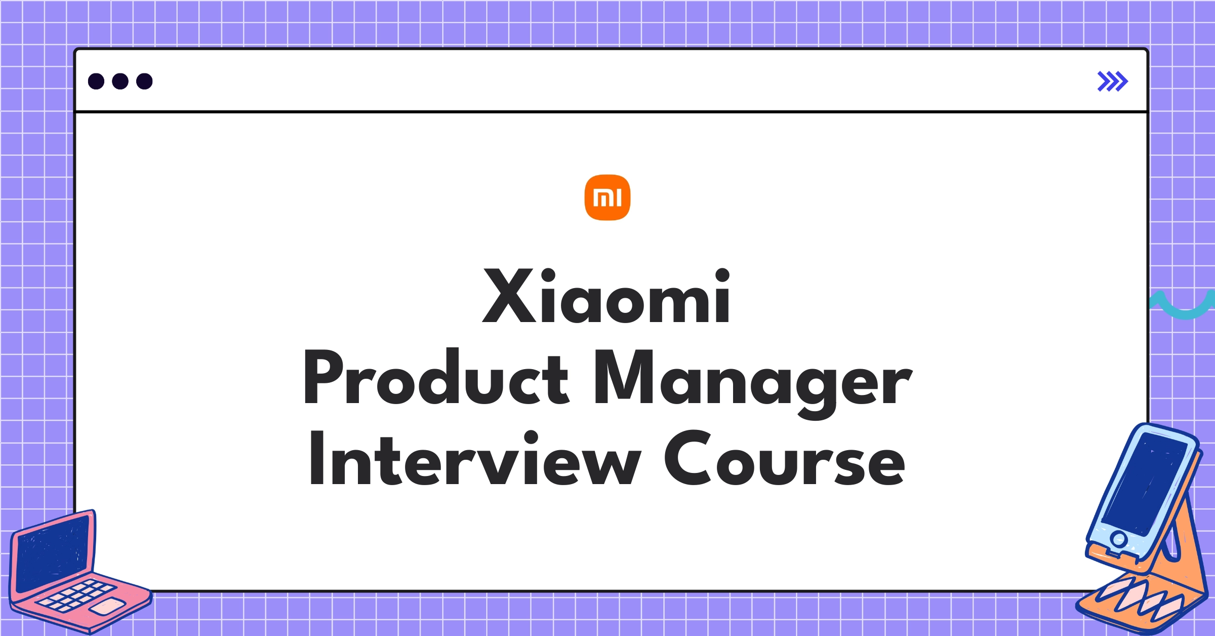 Xiaomi Product Manager Course Featured Image