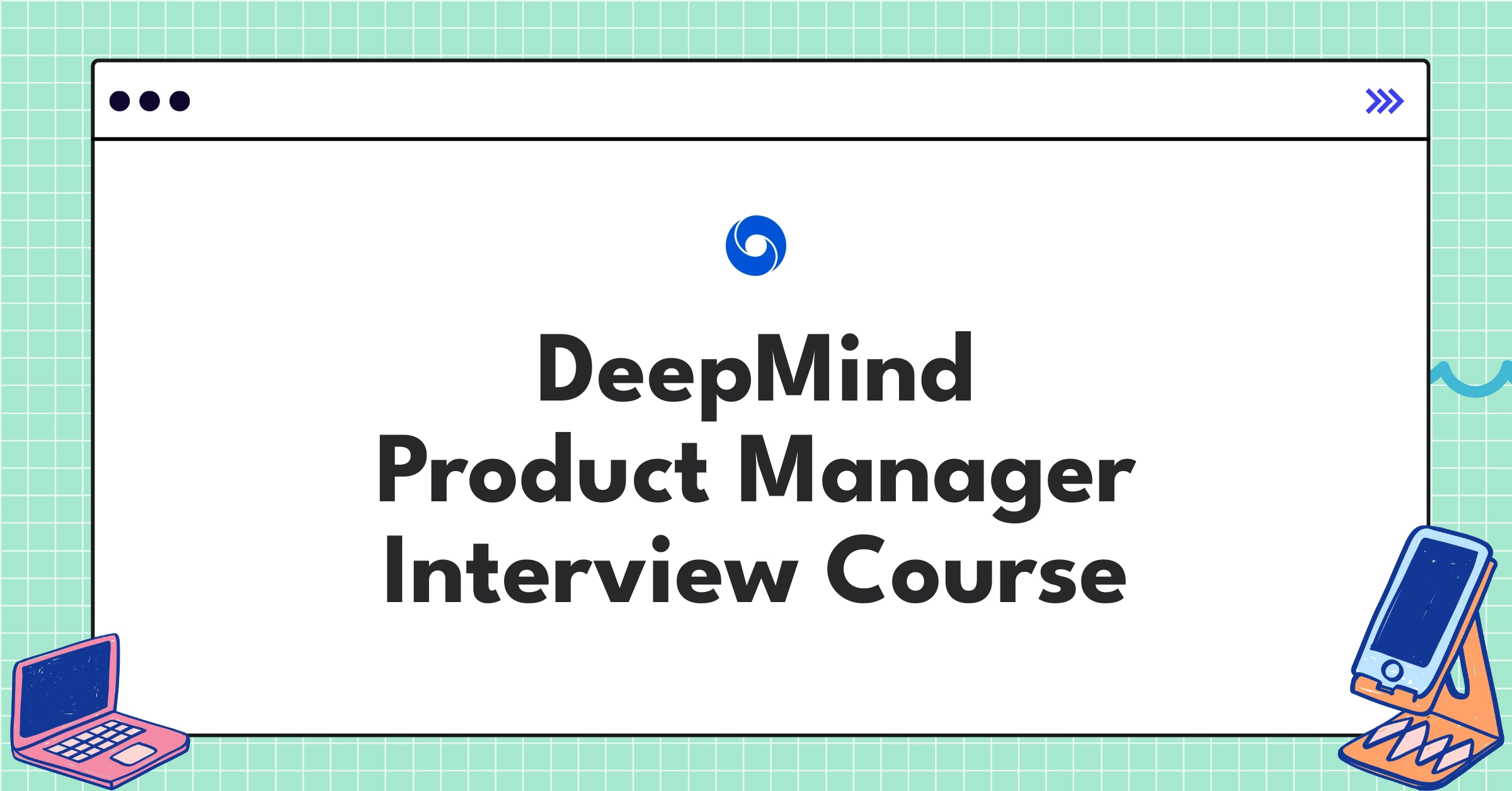 DeepMind Product Manager Course Featured Image
