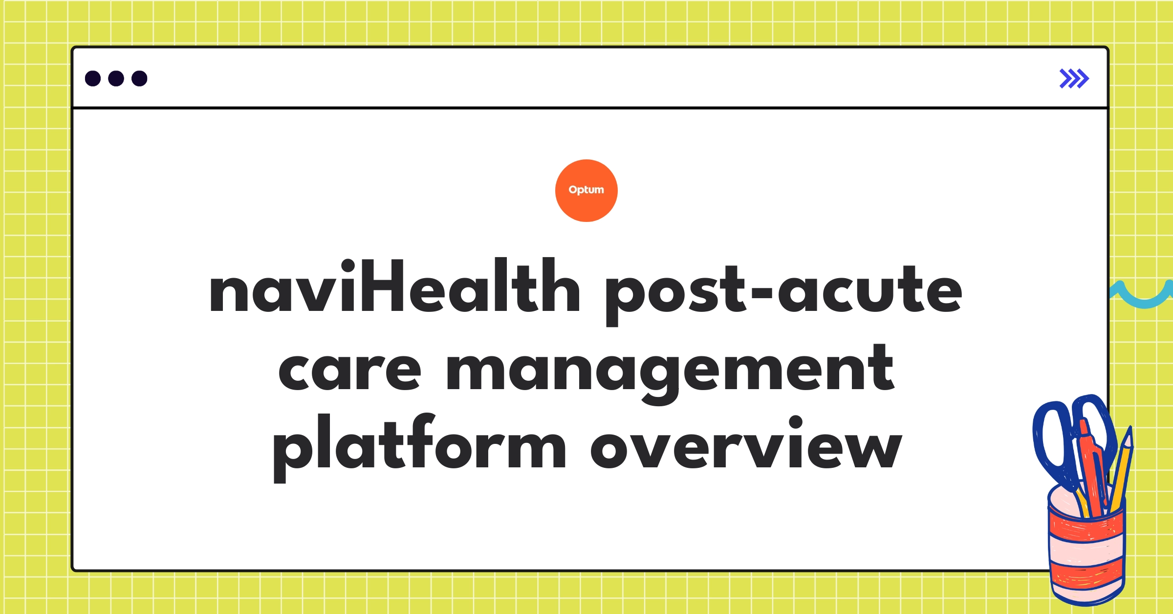 naviHealth's post-acute care management platform interface showcasing predictive analytics and personalized care plans