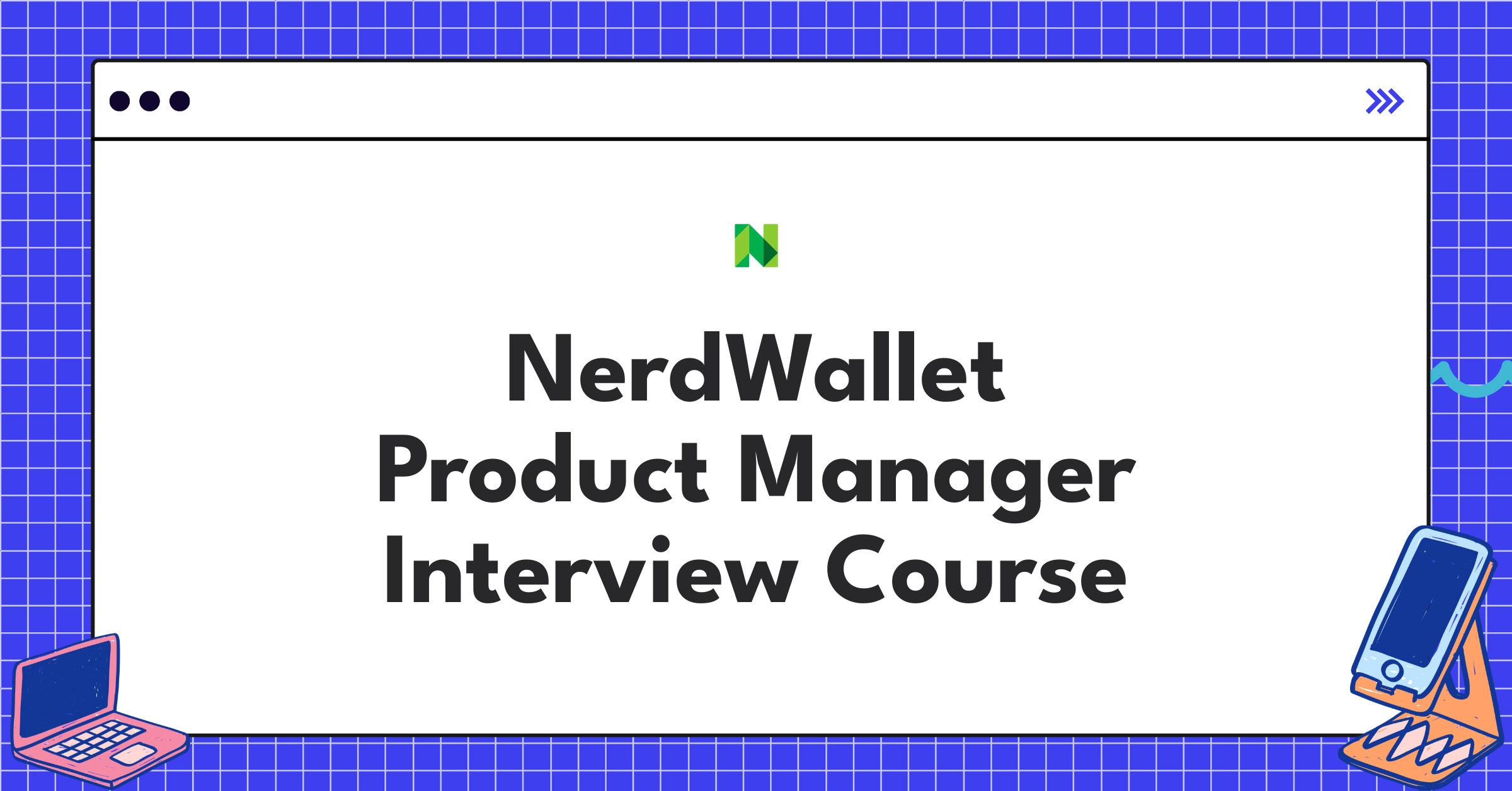 NerdWallet Product Manager Course Featured Image