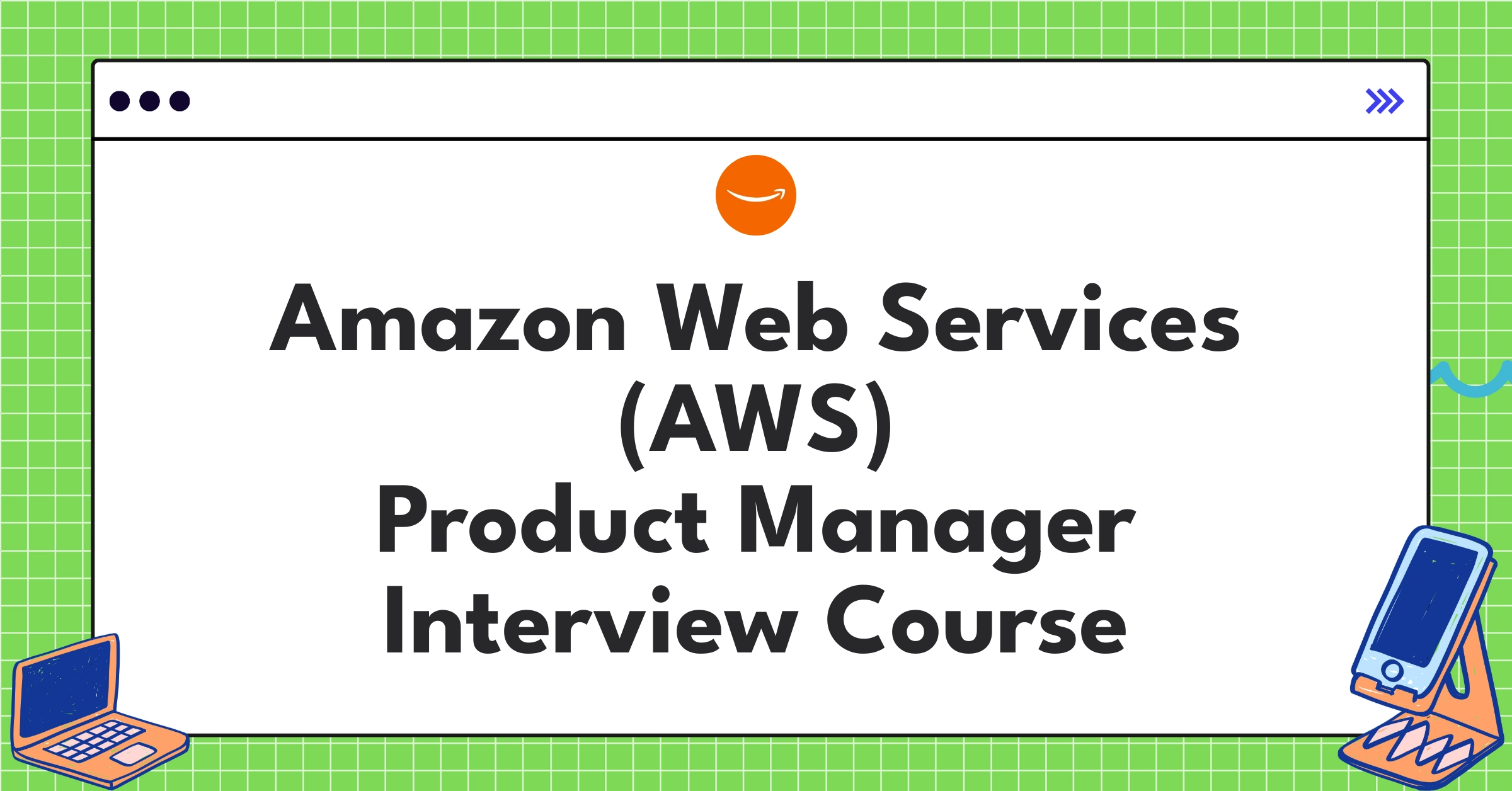Amazon Web Services (AWS) Product Manager Course Featured Image
