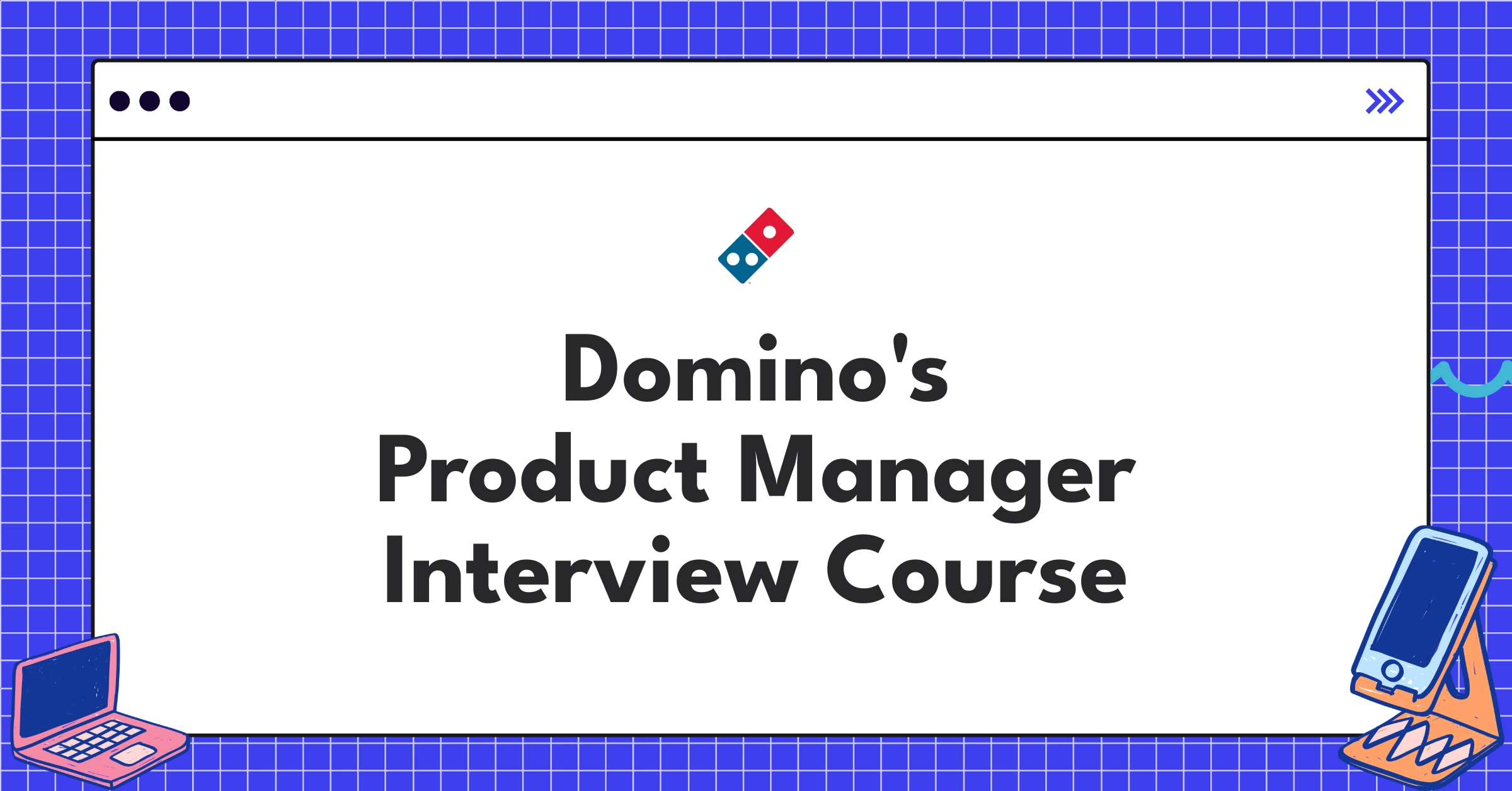 Domino's Product Manager Course