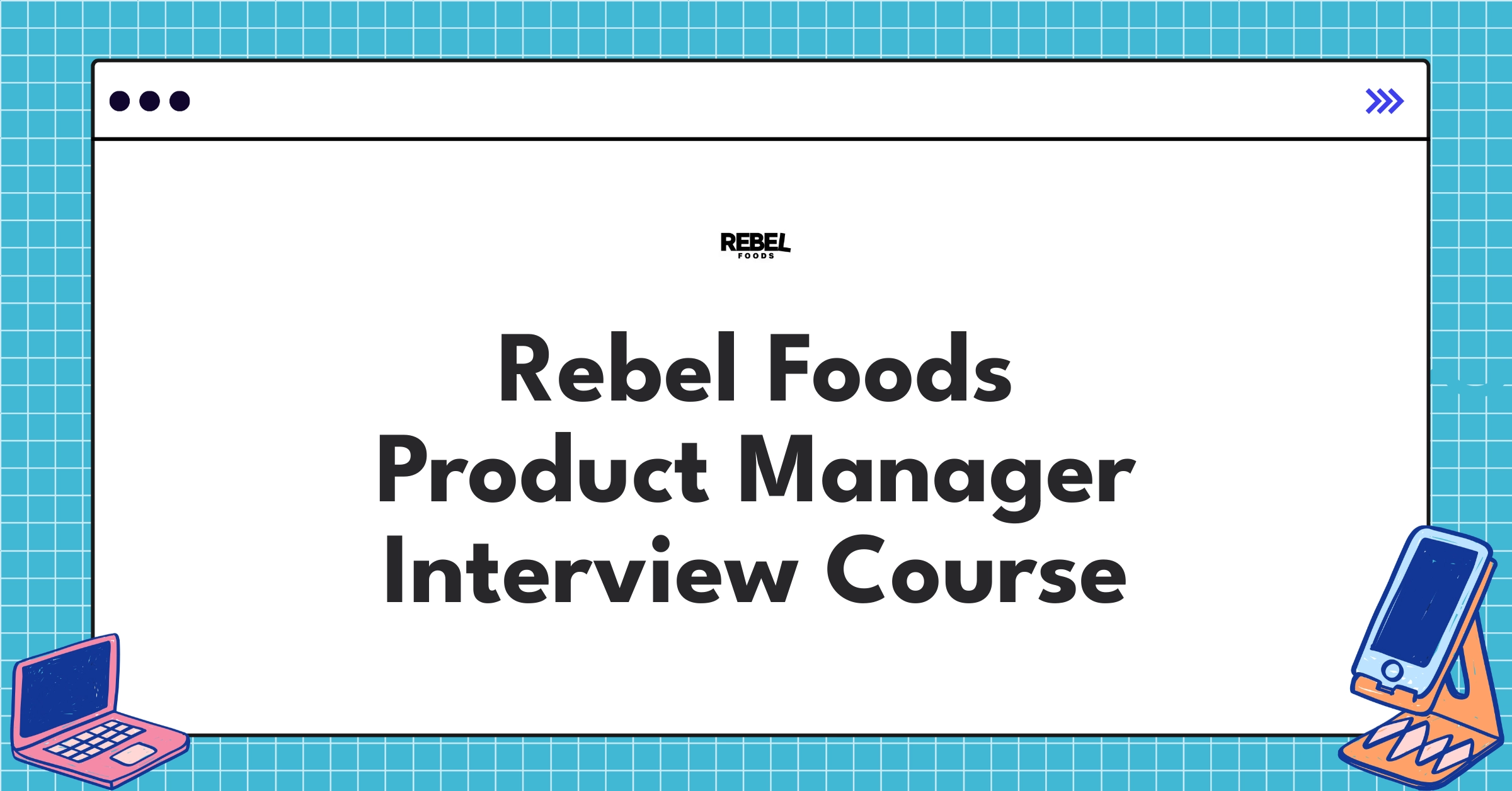 Rebel Foods Product Manager Course Featured Image