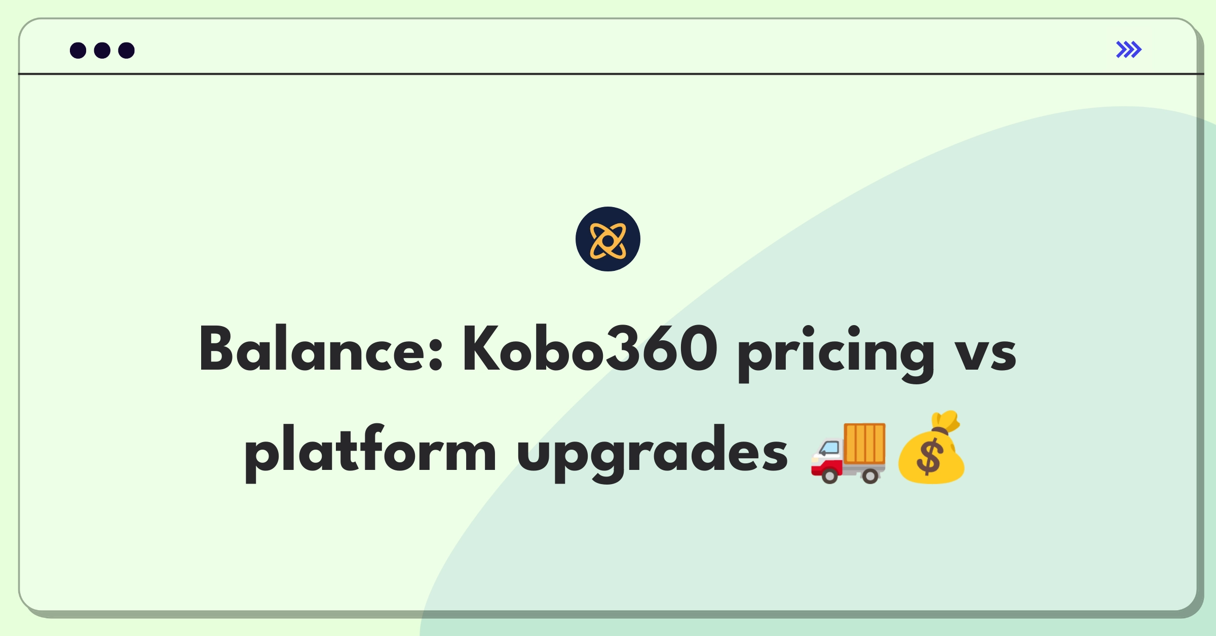 Product Management Trade-off Question: Kobo360 logistics platform pricing strategy balancing growth and improvements