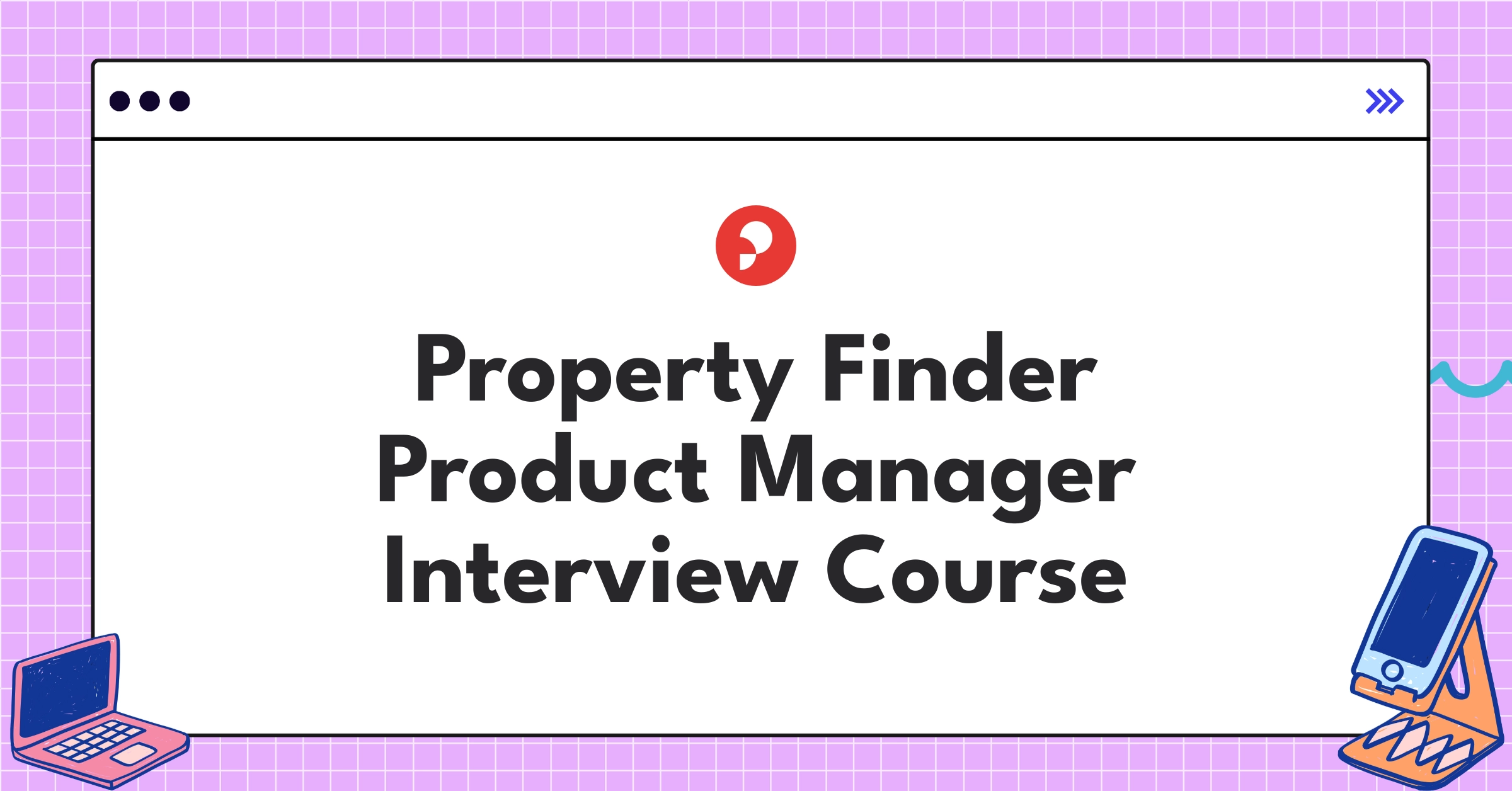 Property Finder Product Manager Course Featured Image