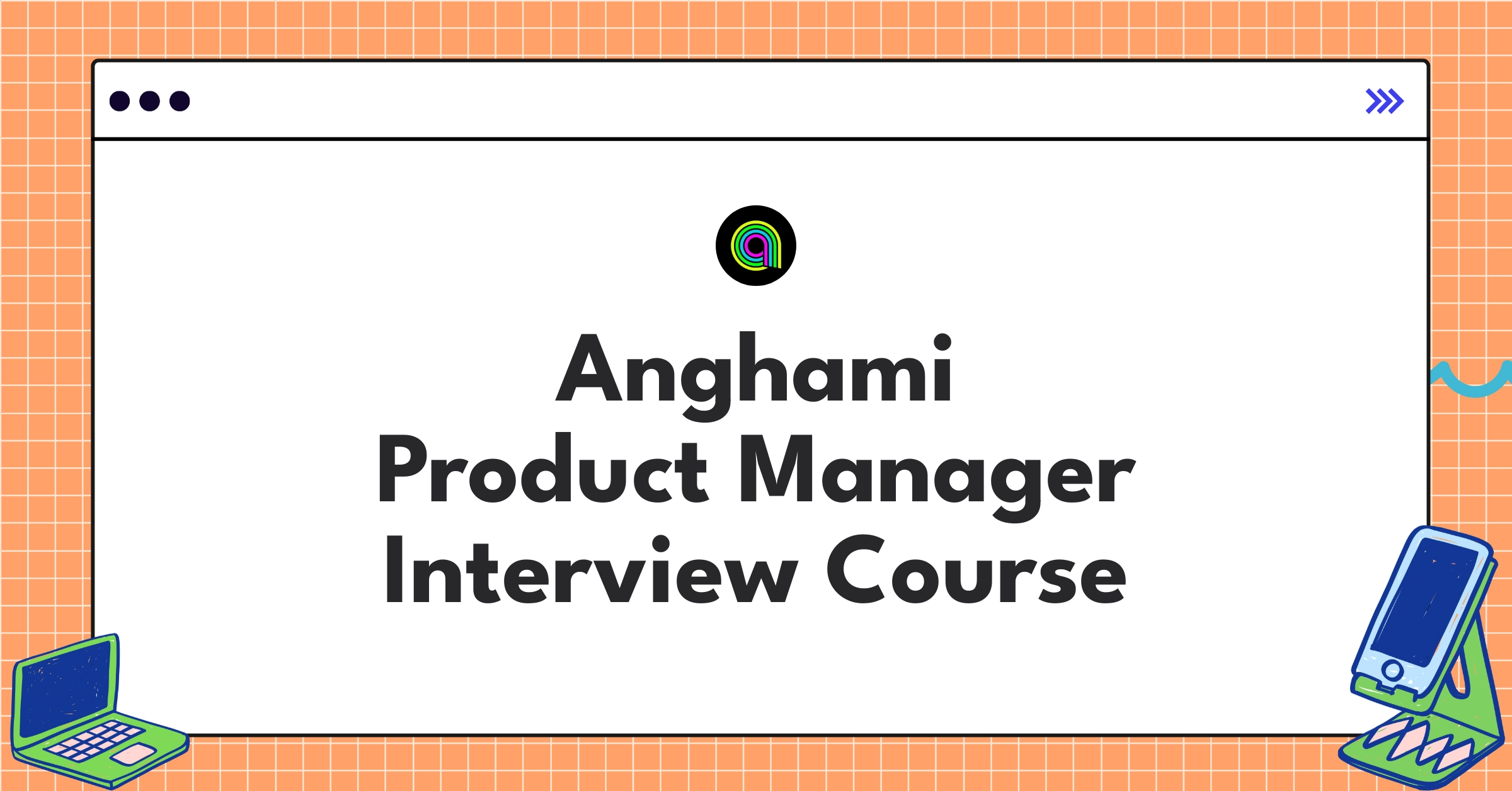 Anghami Product Manager Course Featured Image