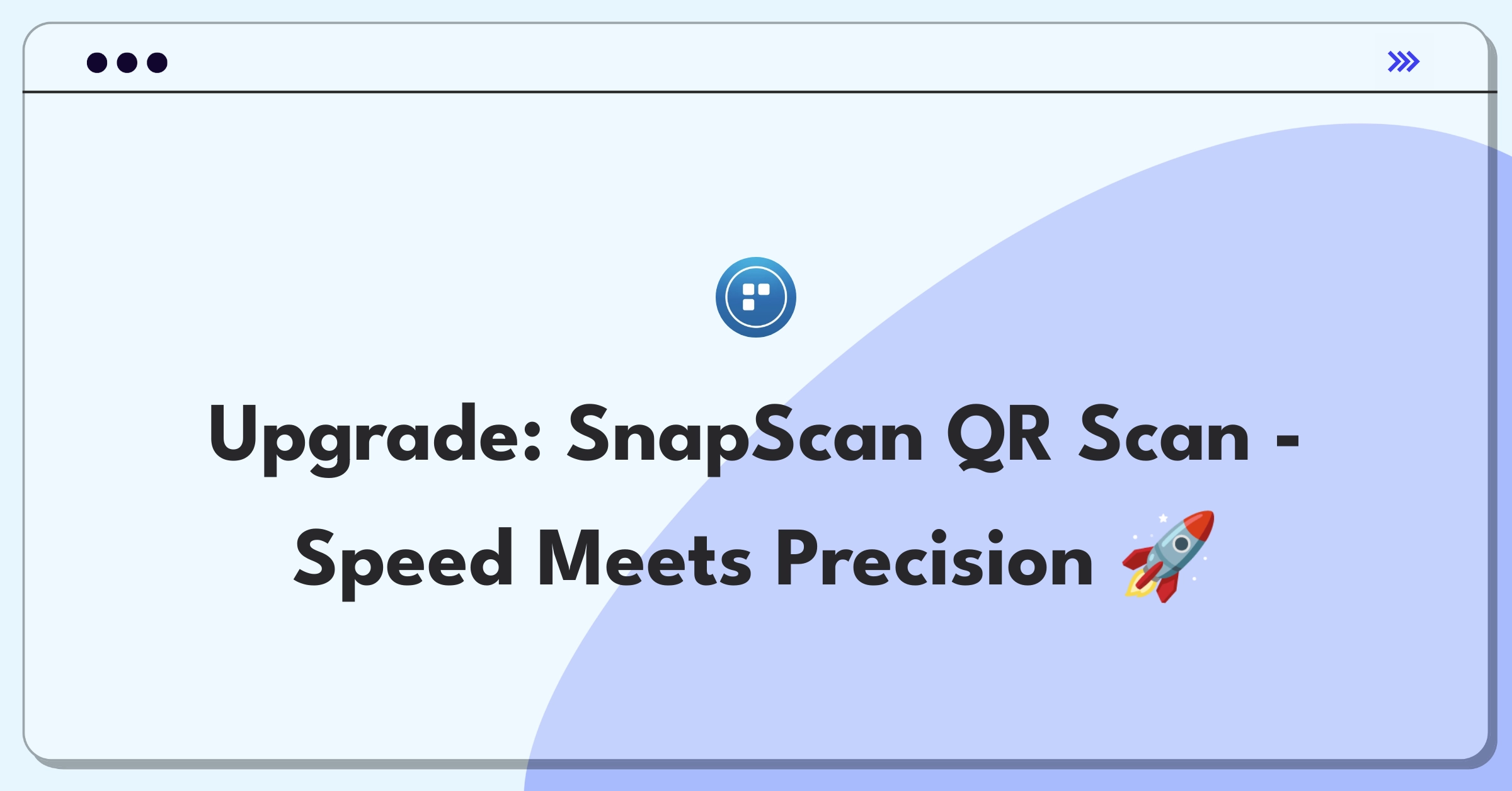 Product Management Improvement Question: Enhancing QR code scanning speed and accuracy for SnapScan app