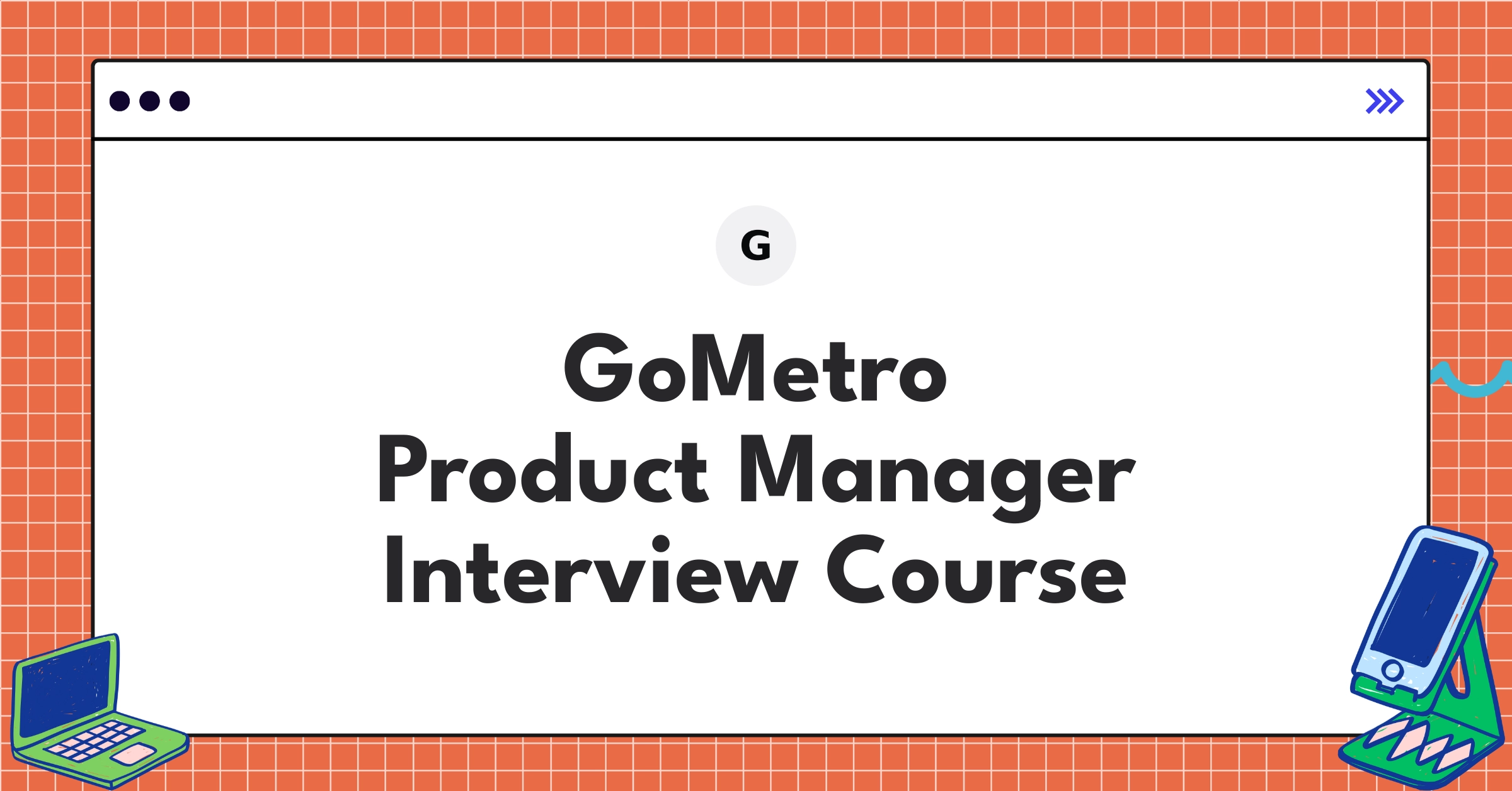 GoMetro Product Manager Course Featured Image
