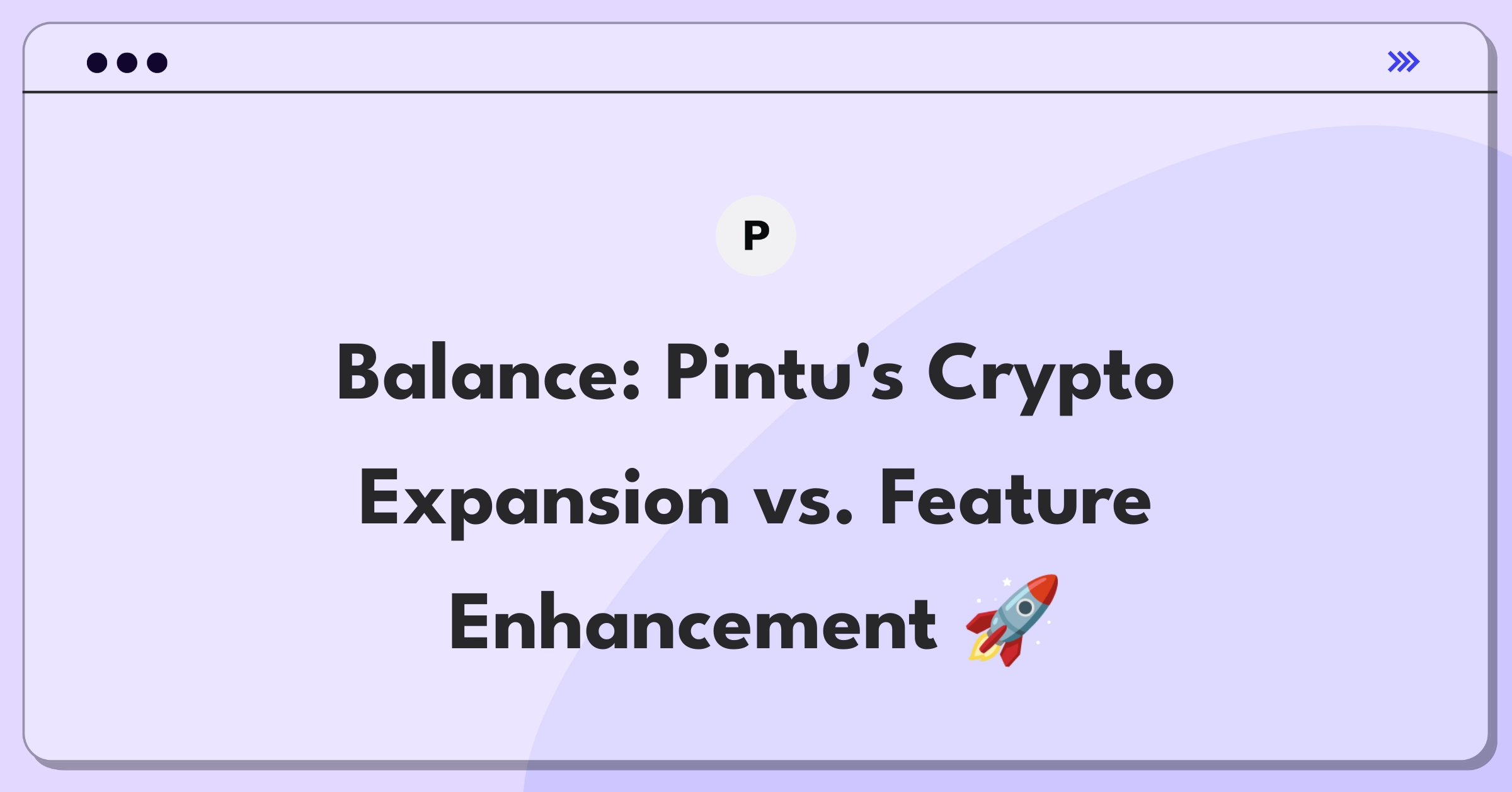 Product Management Trade-off Question: Cryptocurrency platform growth strategy balancing new assets and improved features