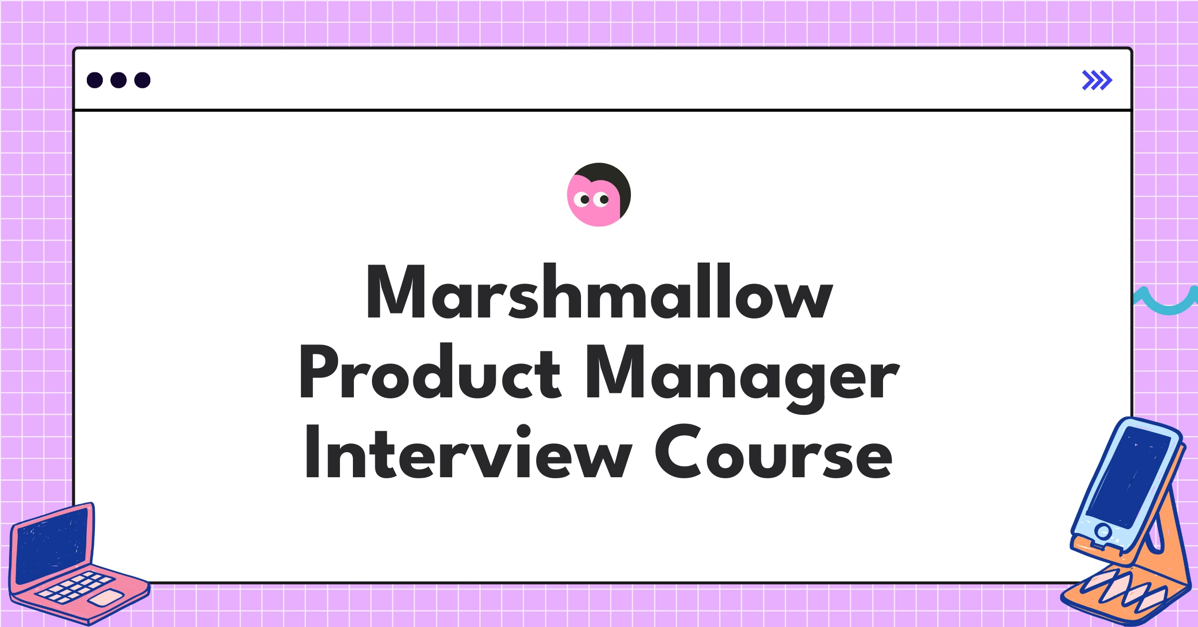Marshmallow Product Manager Course Featured Image