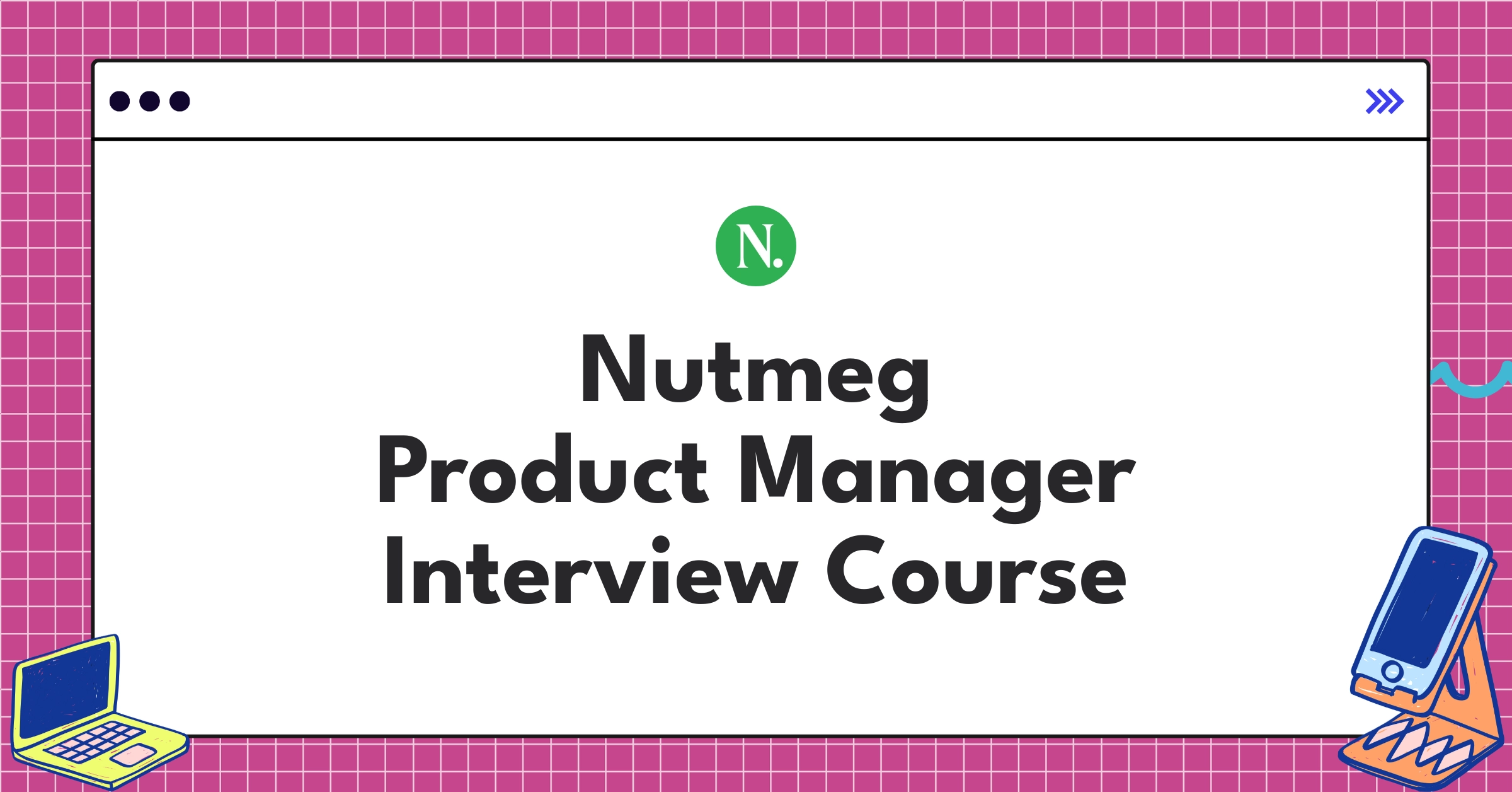 Nutmeg Product Manager Course Featured Image