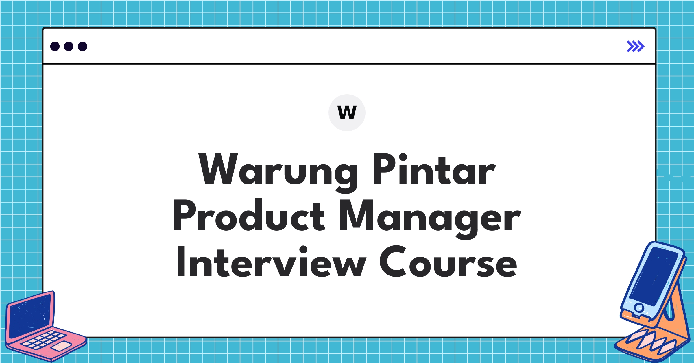 Warung Pintar Product Manager Course Featured Image