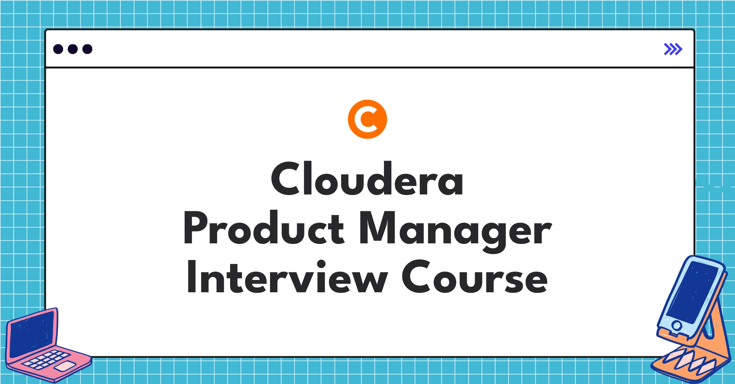 Cloudera Product Manager Course Featured Image