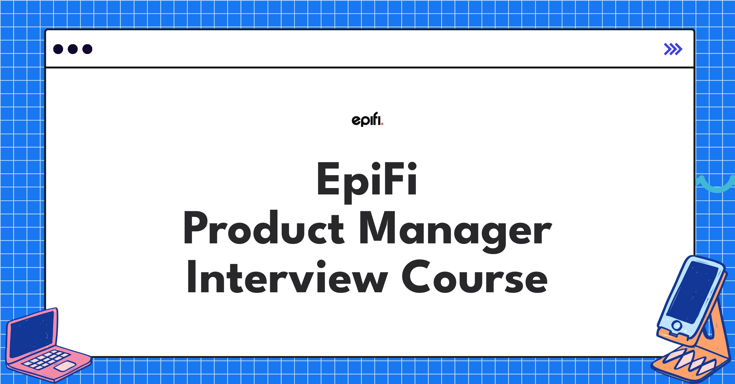 EpiFi Product Manager Course Featured Image
