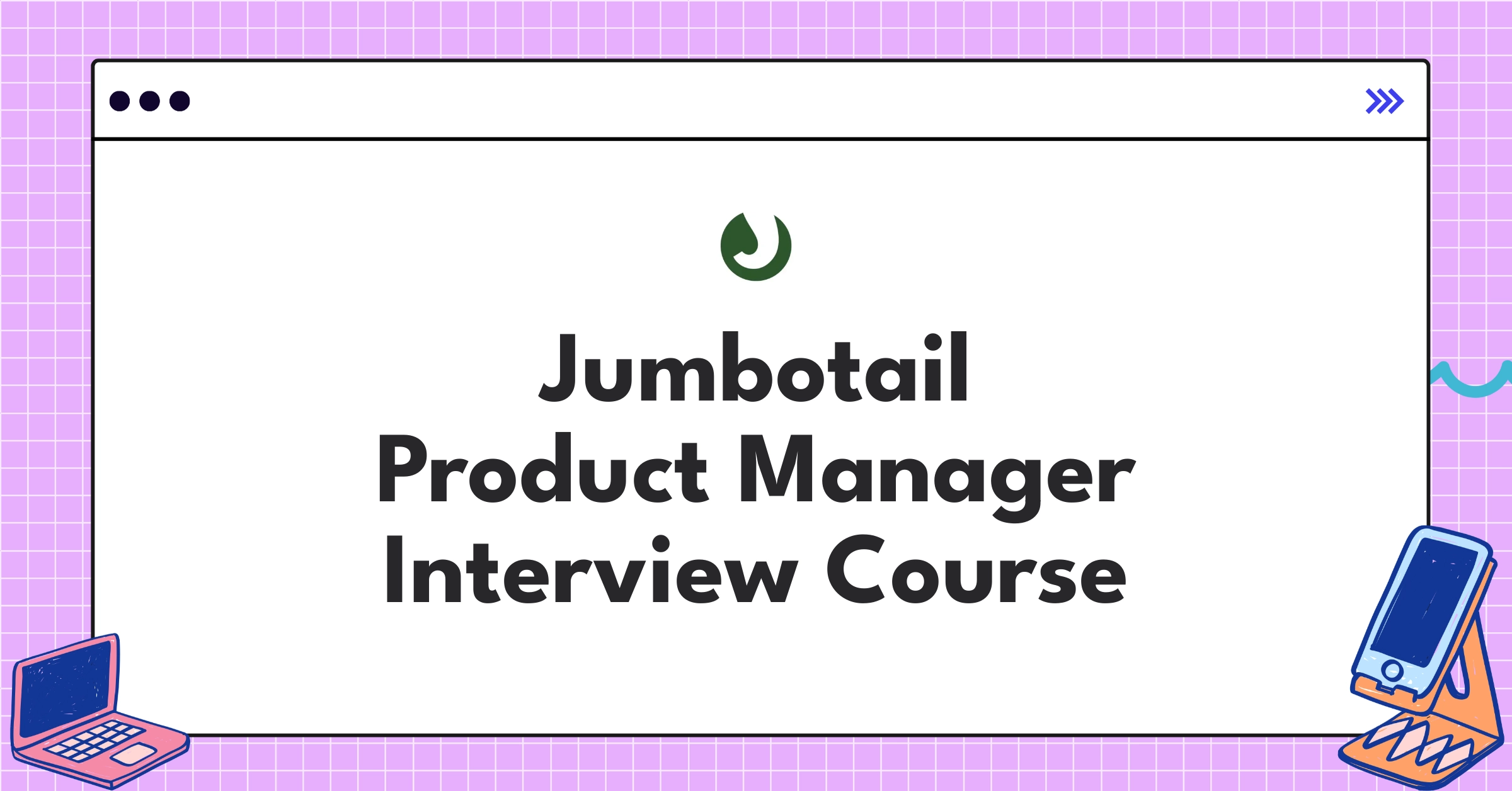 Jumbotail Product Manager Course Featured Image