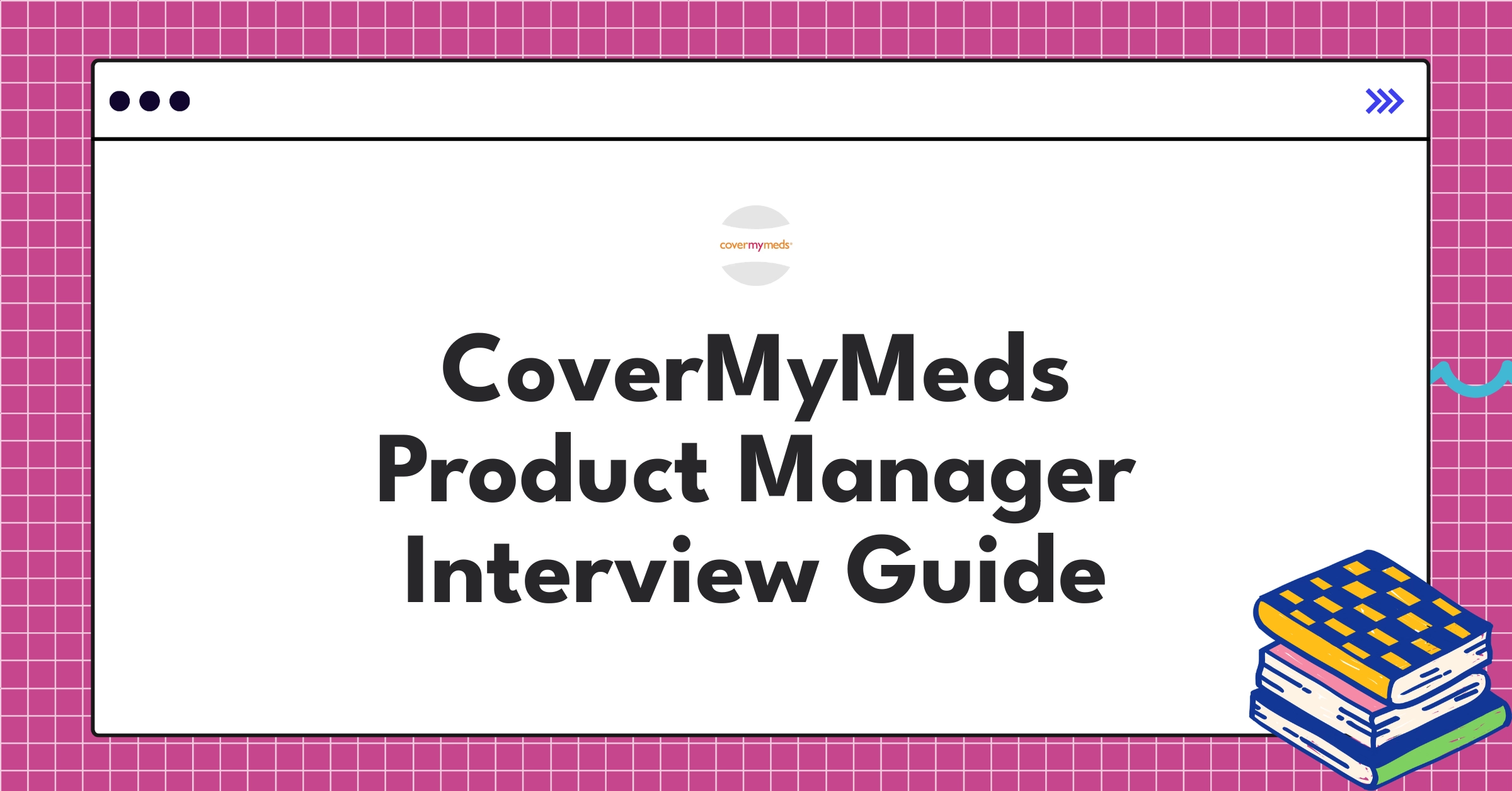 CoverMyMeds product manager interview guide infographic showcasing key steps and statistics for 2025