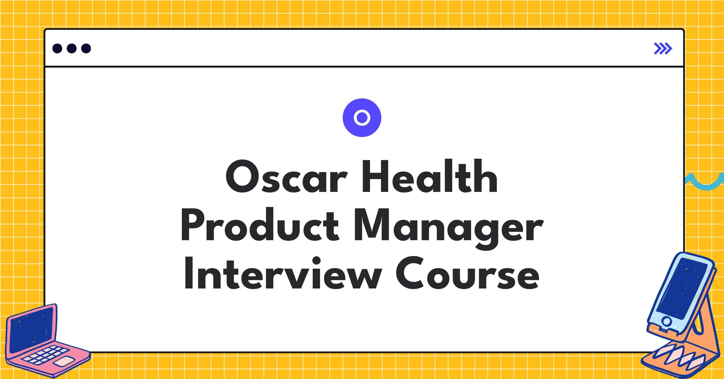Oscar Health Product Manager Course