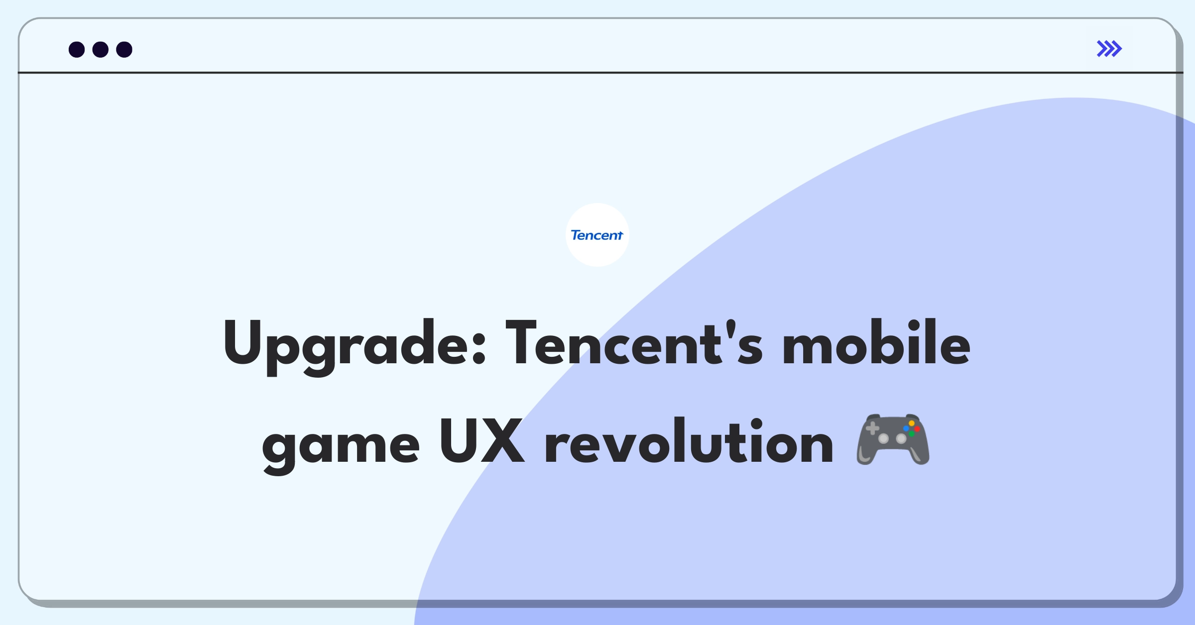 Product Management Improvement Question: Innovative ways to enhance Tencent's mobile game user experience