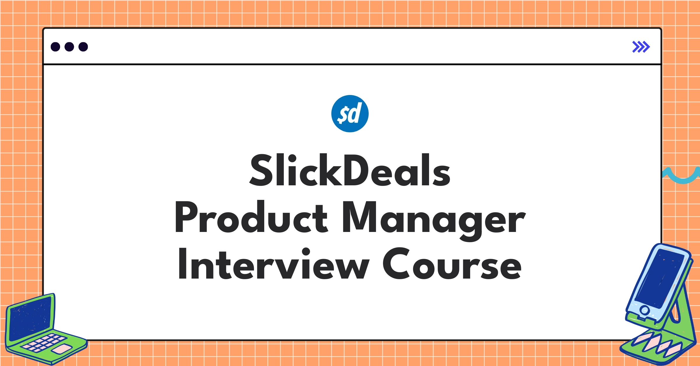 SlickDeals Product Manager Course Featured Image