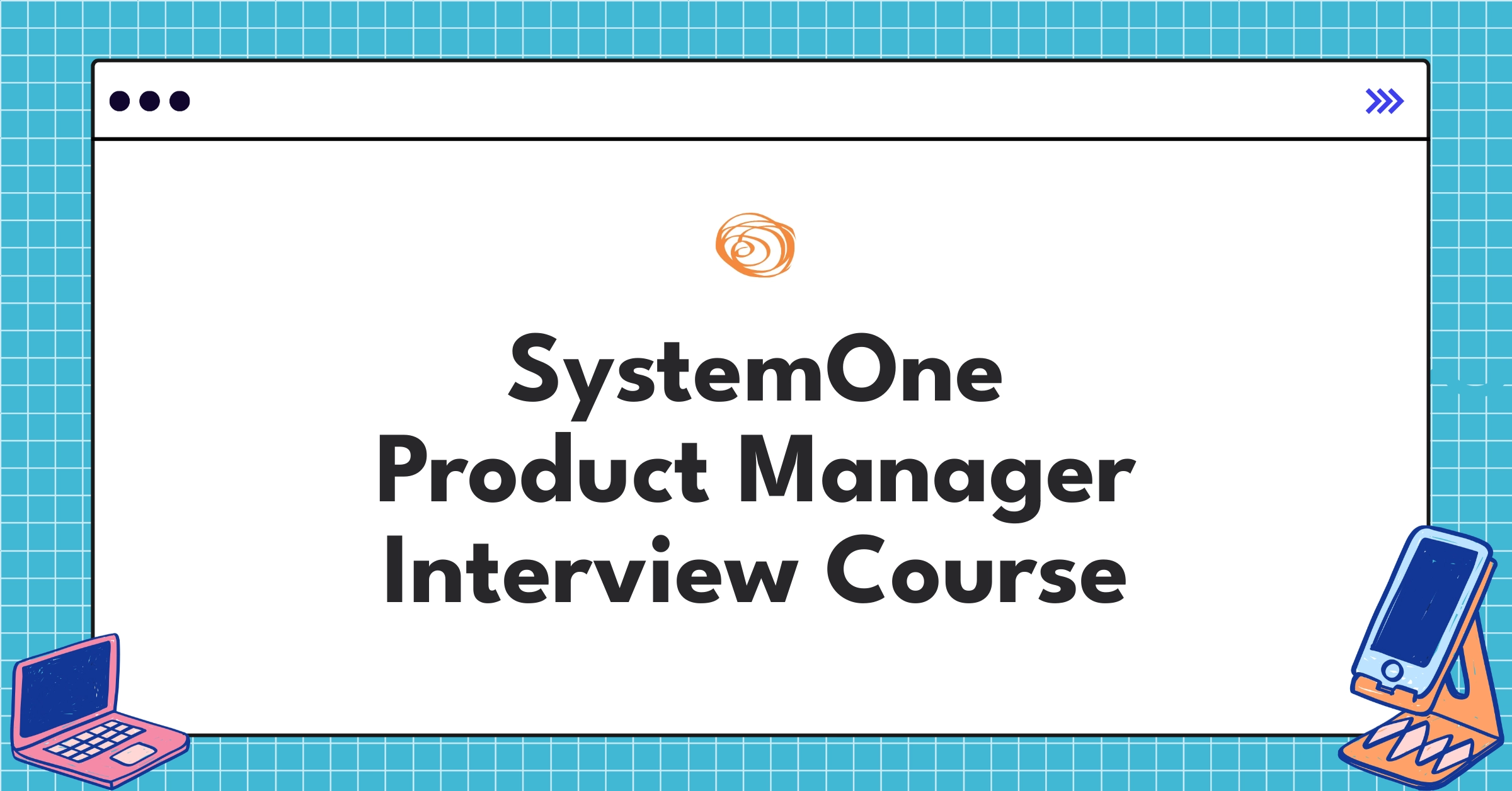 SystemOne Product Manager Course Featured Image