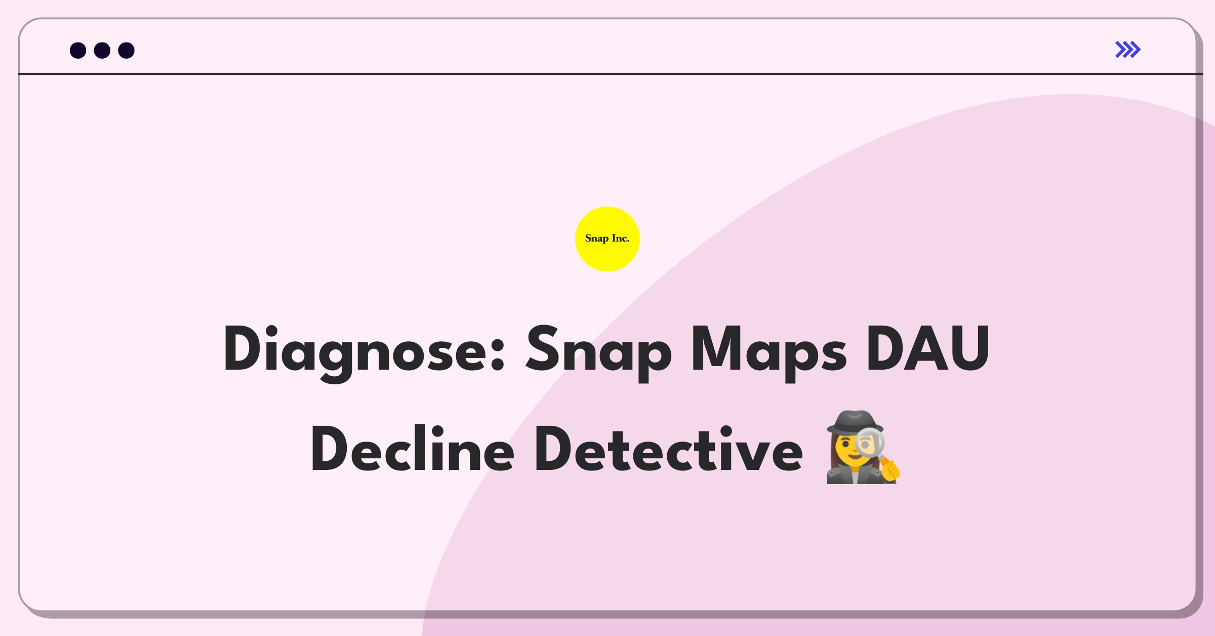 Product Management Root Cause Analysis Question: Investigating sudden drop in Snapchat's Snap Maps daily active users