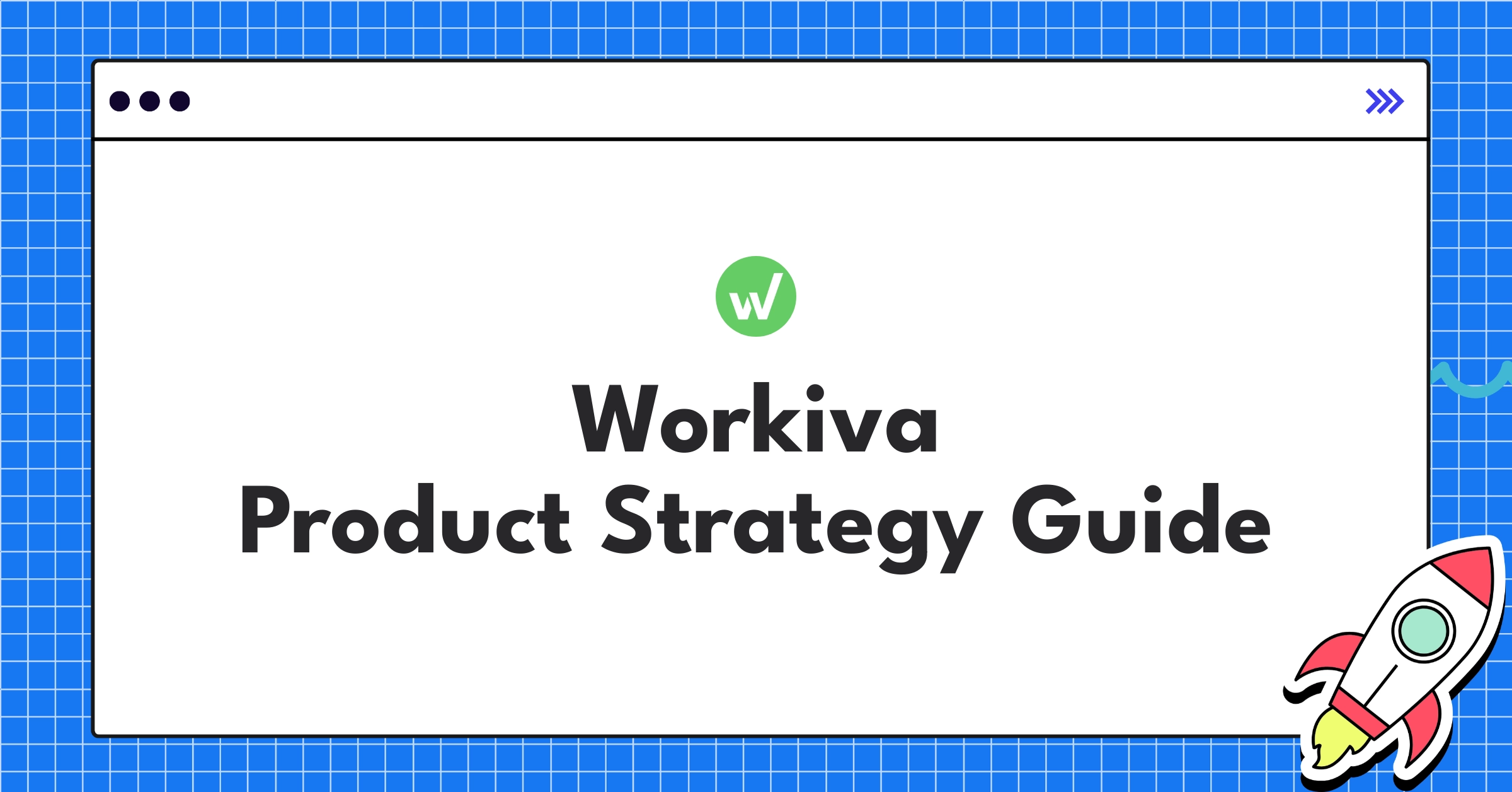 Workiva Product Strategy Guide | Connected Reporting Platform - NextSprints