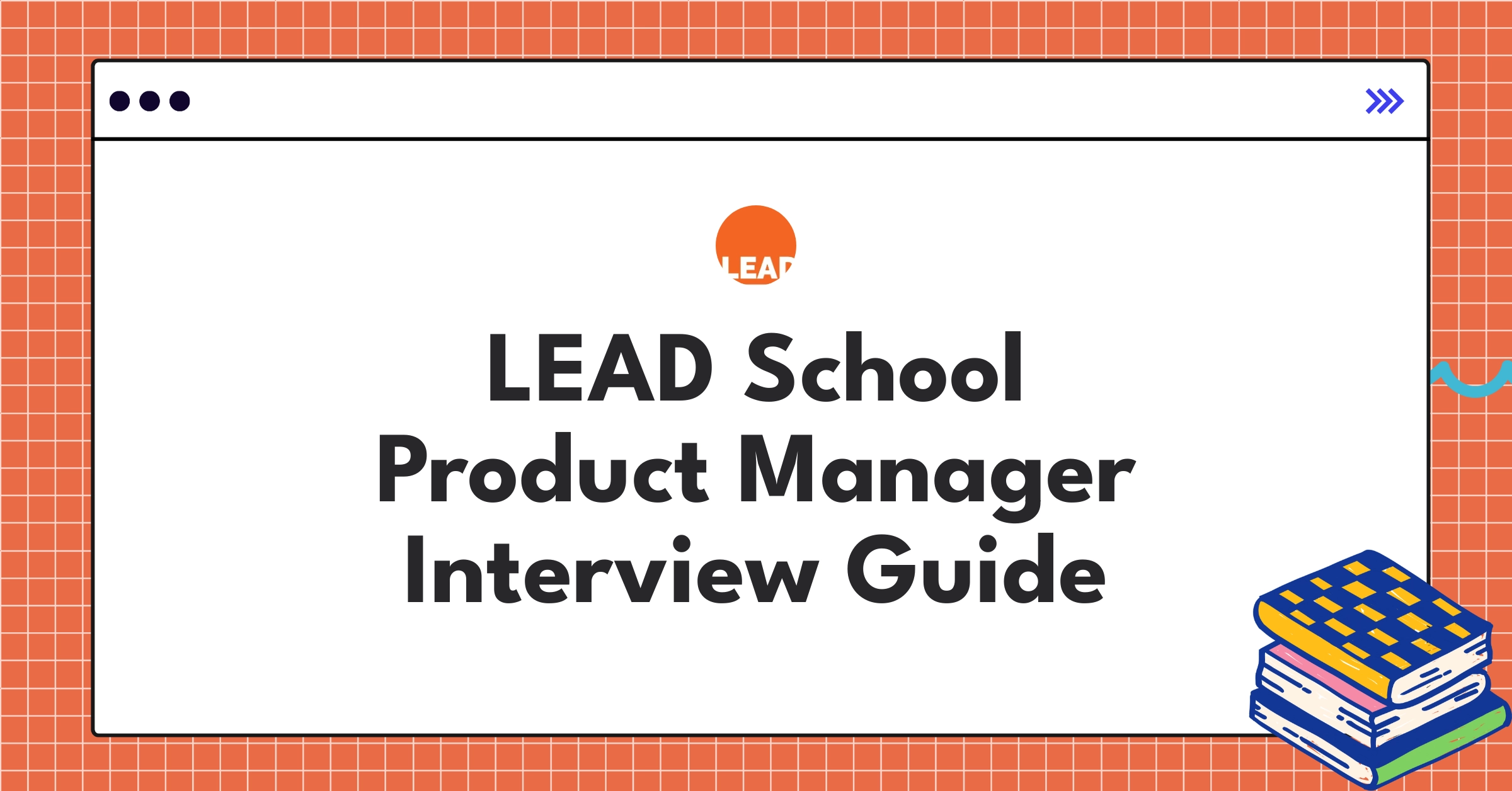 LEAD School product managers innovating edtech solutions for millions of Indian students
