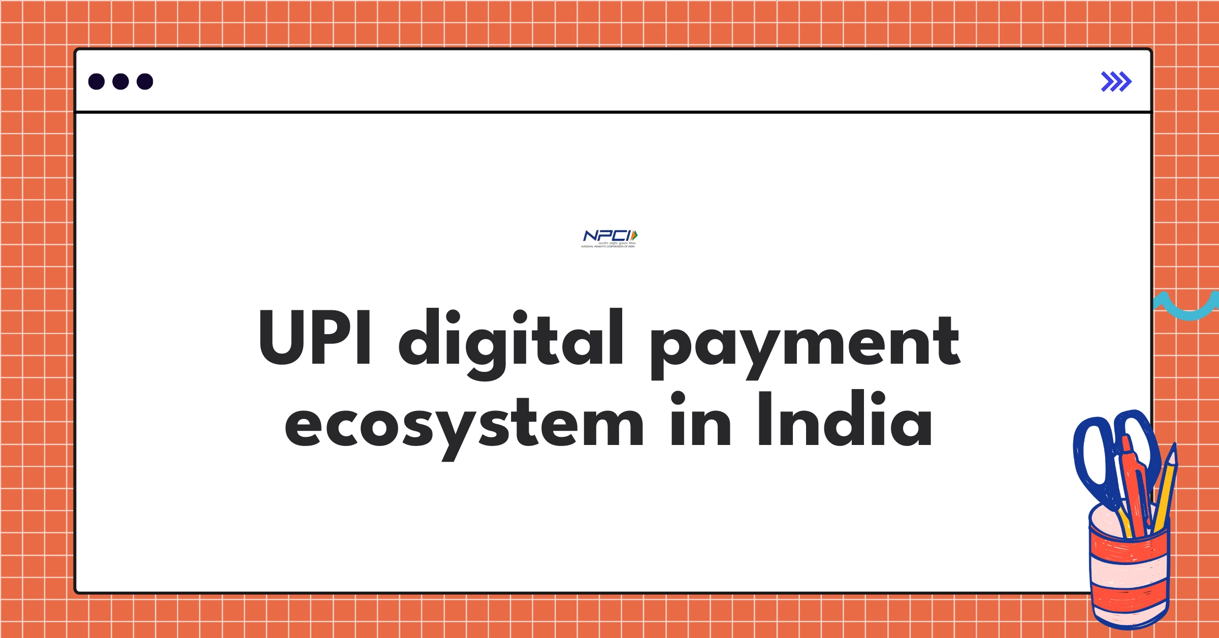NPCI UPI digital payment system connecting banks, businesses, and consumers in India