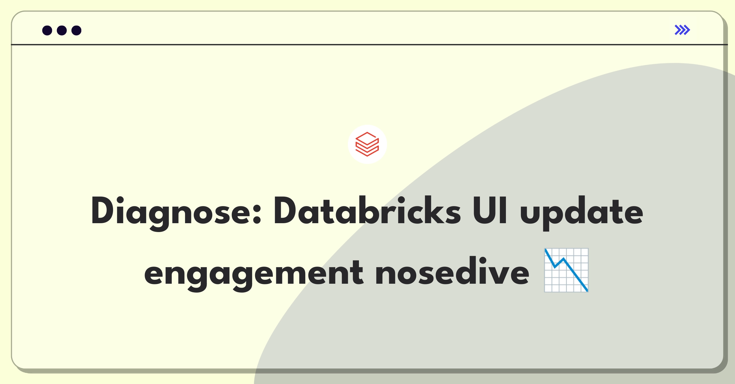 Product Management Root Cause Analysis Question: Investigating Databricks notebook engagement drop after UI update