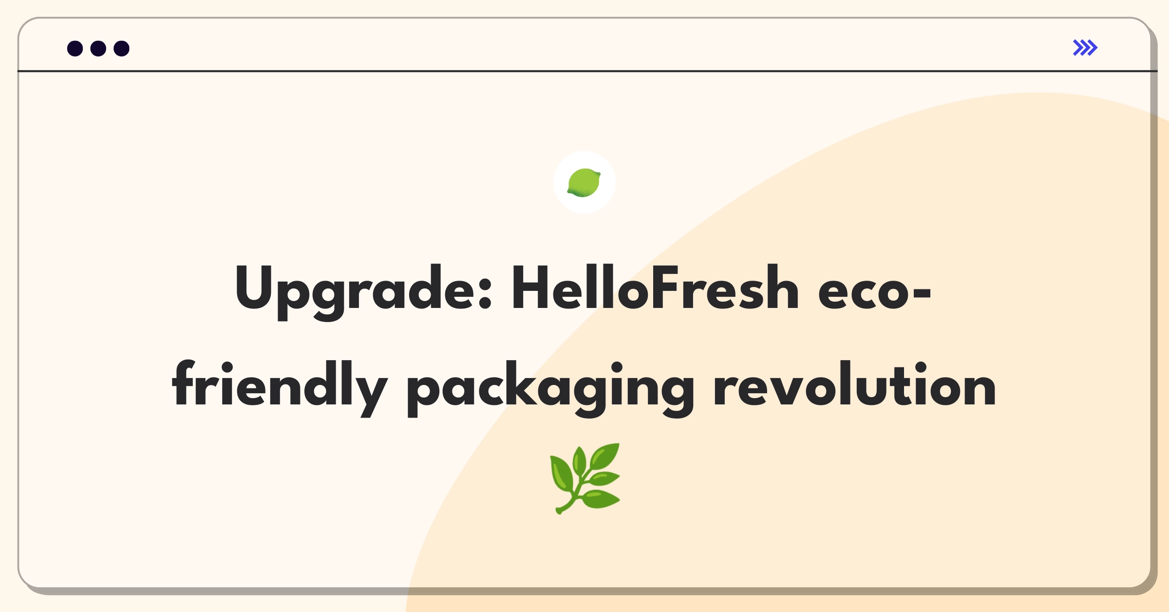 Product Management Improvement Question: Innovative packaging solutions to reduce waste in meal kit delivery