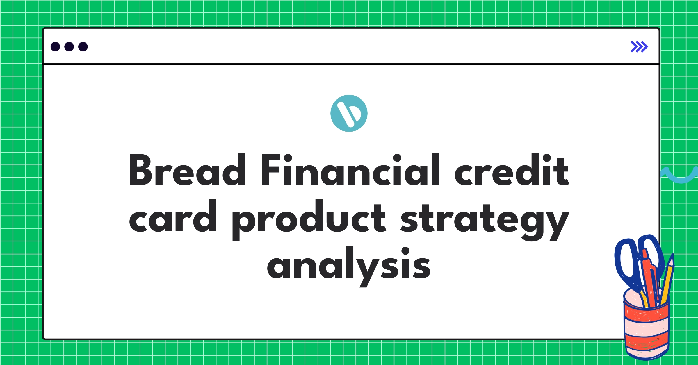 Bread Financial credit card teardown infographic showcasing key strengths and market positioning