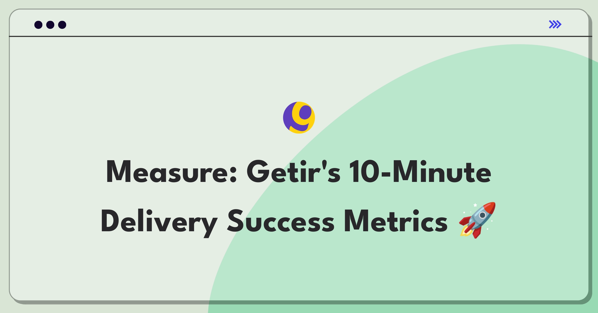 Product Management Analytics Question: Measuring success of Getir's ultra-fast 10-minute delivery promise