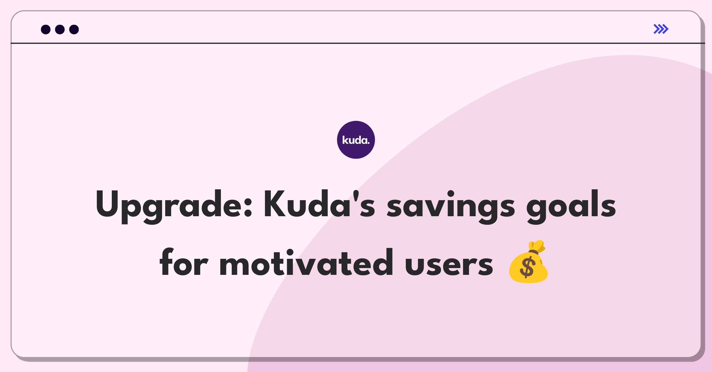 Product Management Improvement Question: Enhancing digital banking savings feature to increase user motivation and engagement