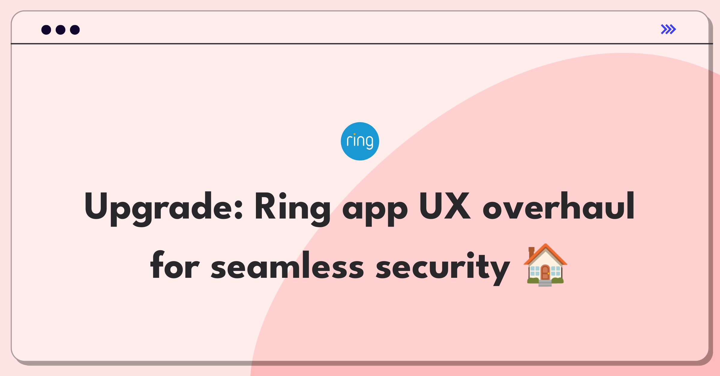 Product Management Improvement Question: Simplifying Ring's mobile app for enhanced user experience