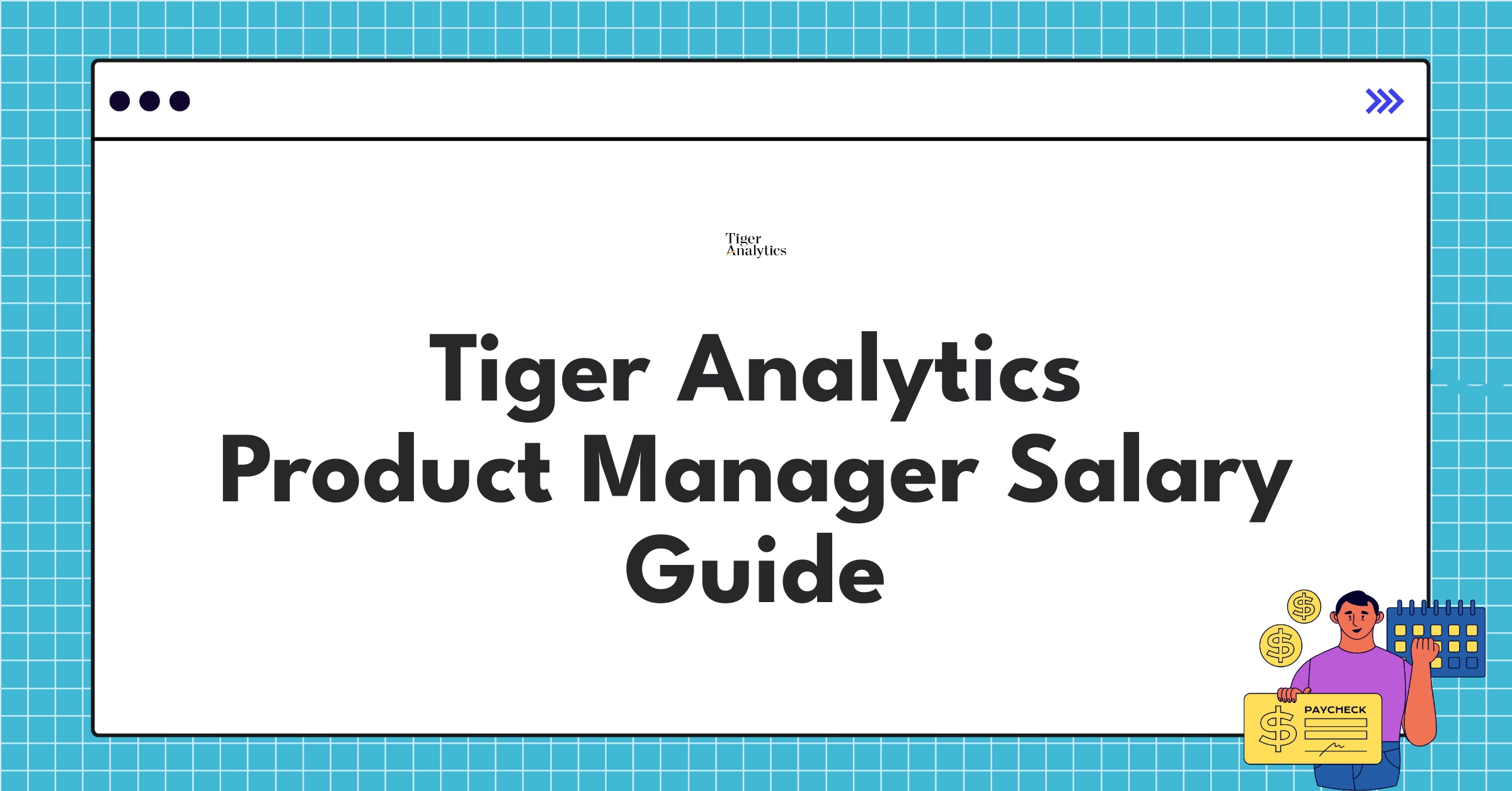 Tiger Analytics product manager salary guide infographic showing compensation tiers and benefits