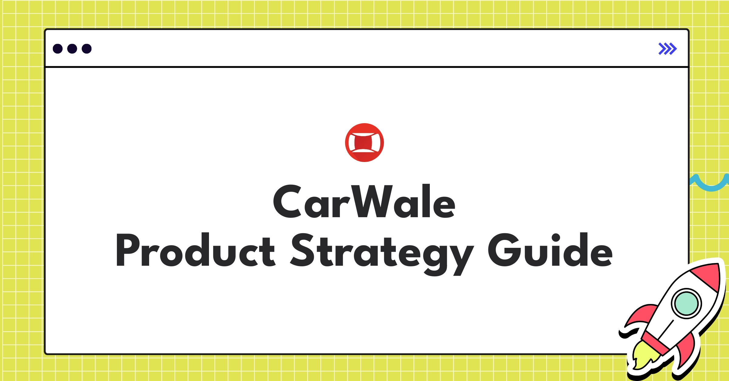 CarWale product strategy roadmap showcasing personalization, financing, and EV focus for automotive ecosystem leadership