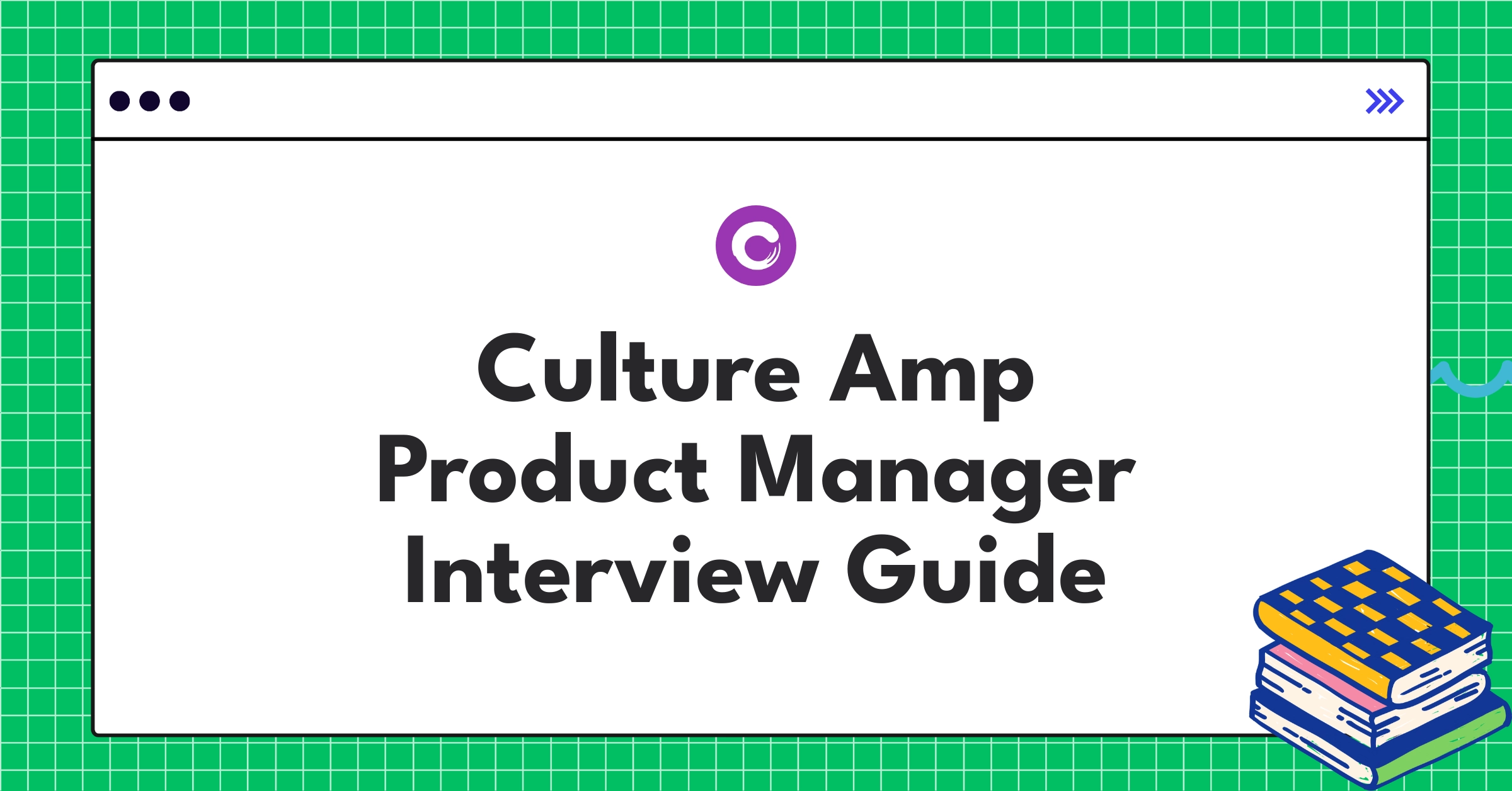Culture Amp product manager interview guide infographic showcasing key metrics and hiring process