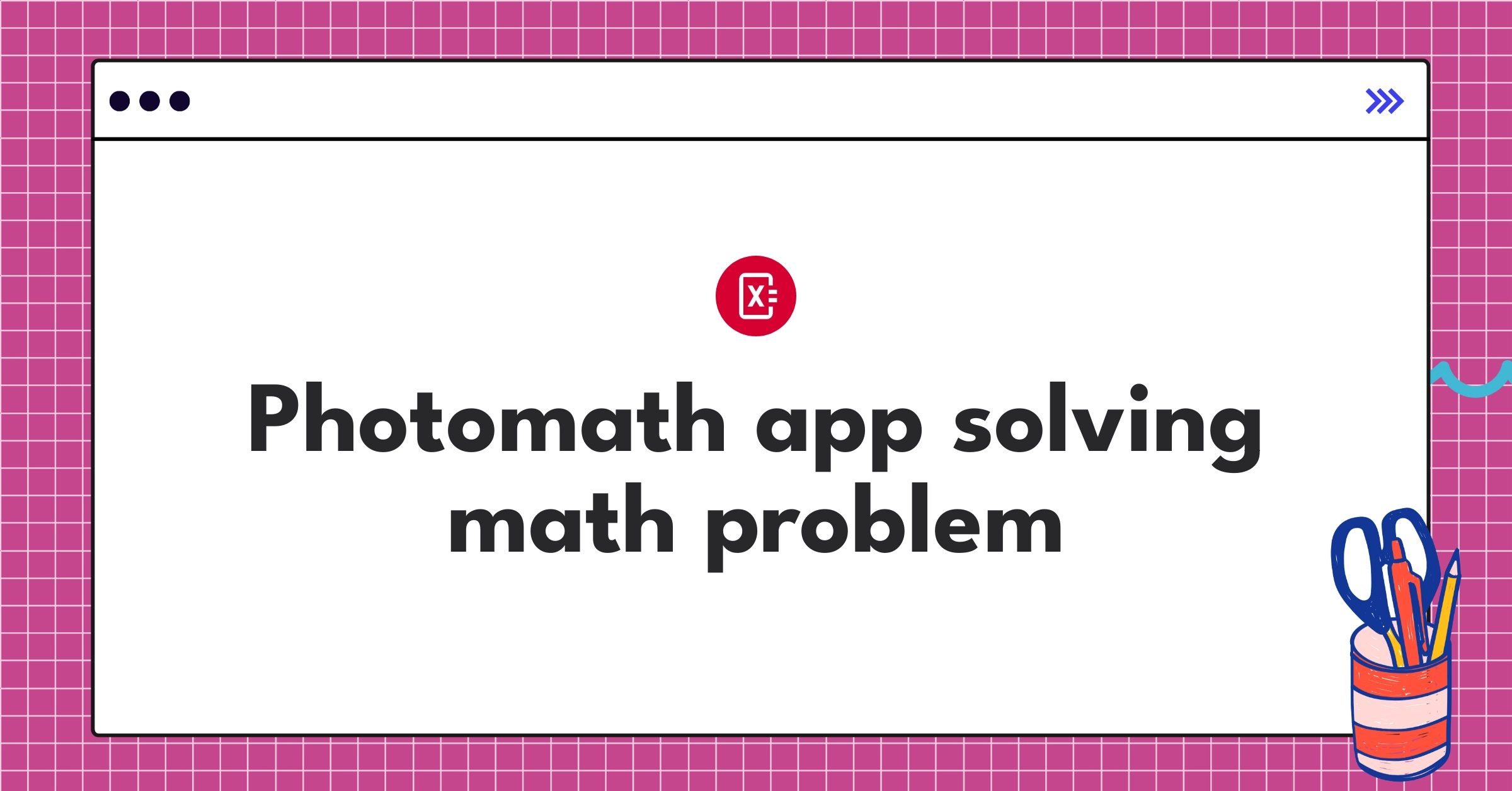 Photomath App Teardown Analysis | AI Math Learning Strategy - NextSprints