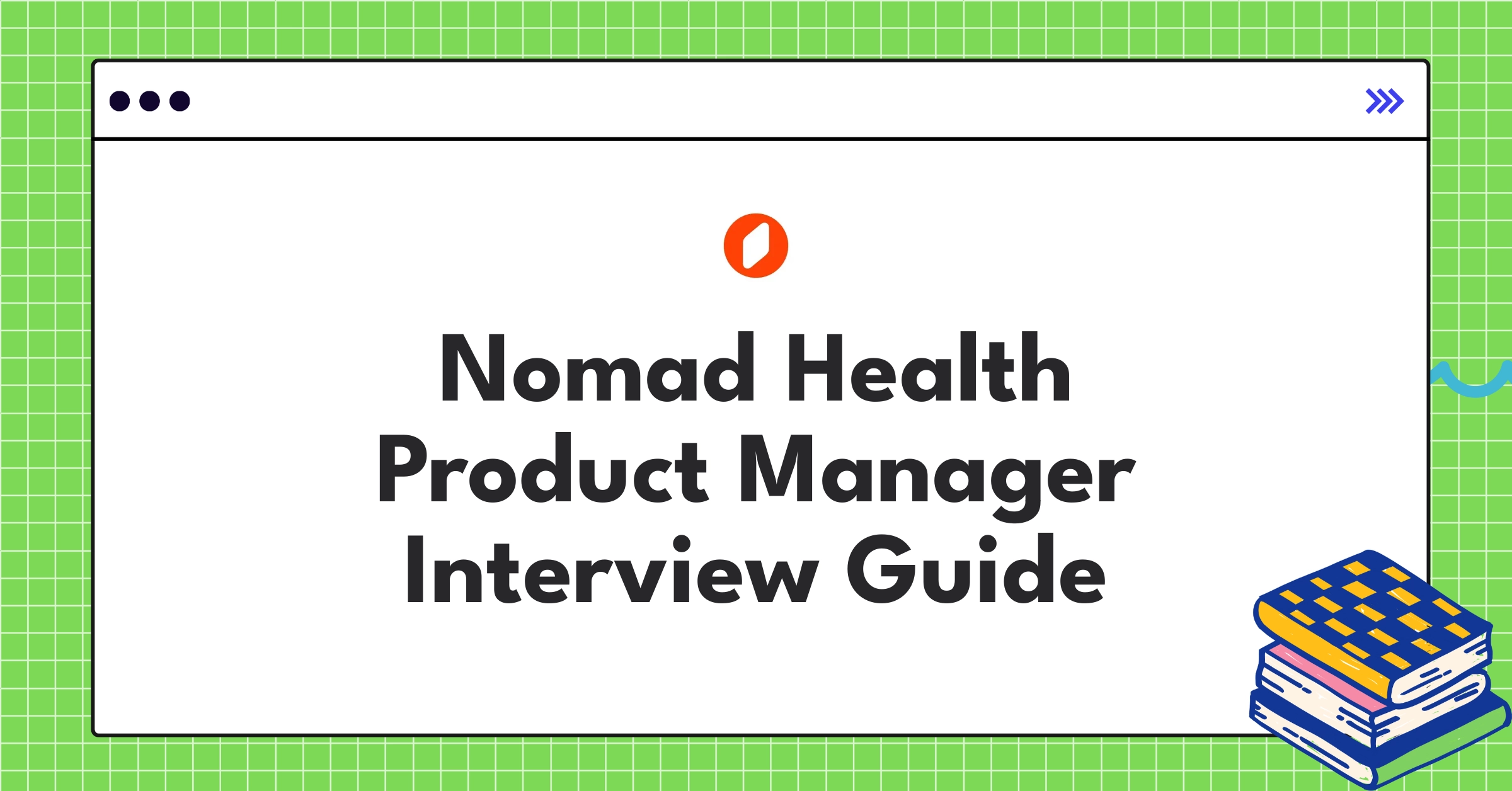 Nomad Health product manager interview guide infographic showcasing key stages and metrics