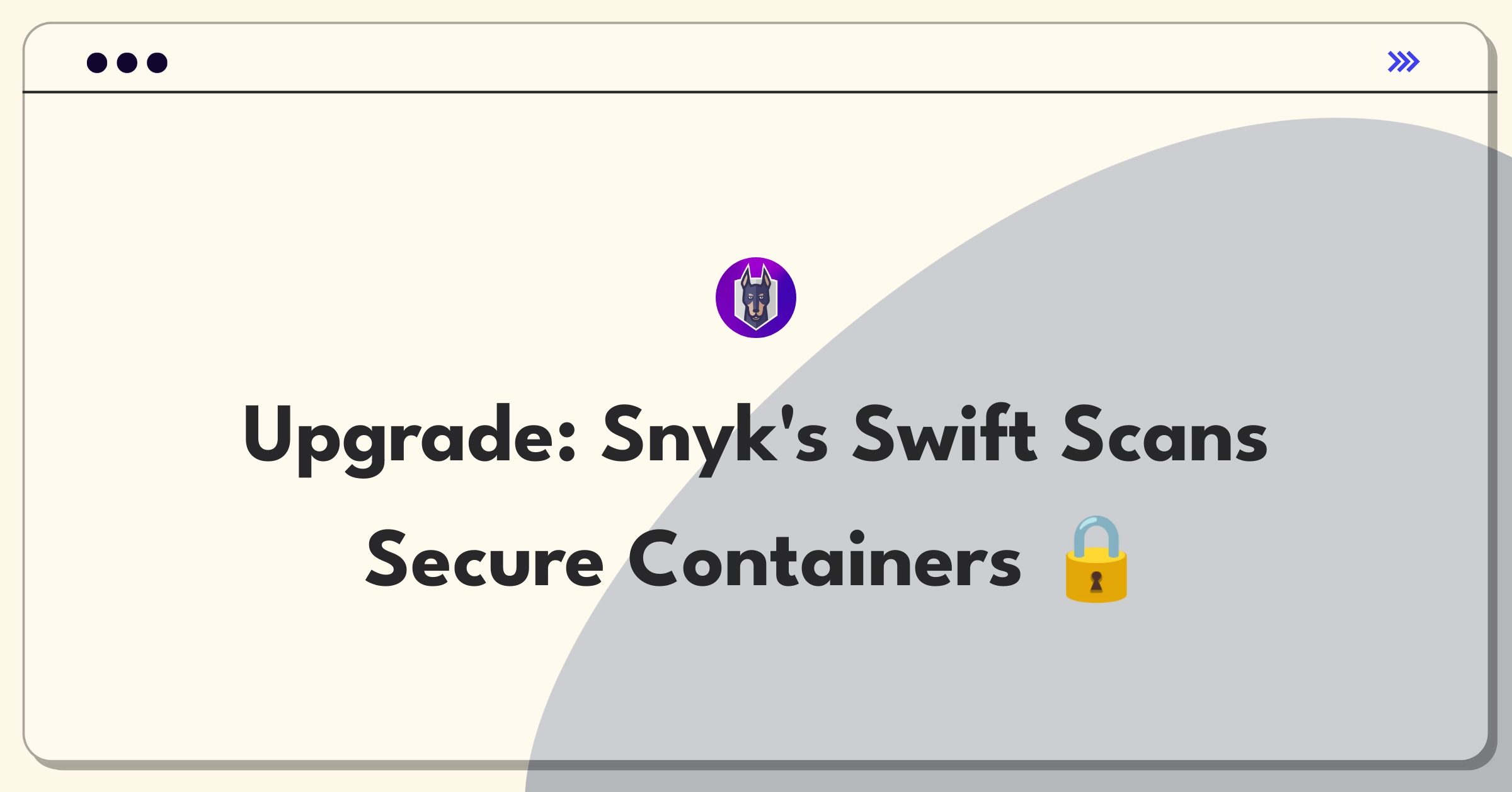 Product Management Improvement Question: Enhancing Snyk's container scanning speed without compromising accuracy