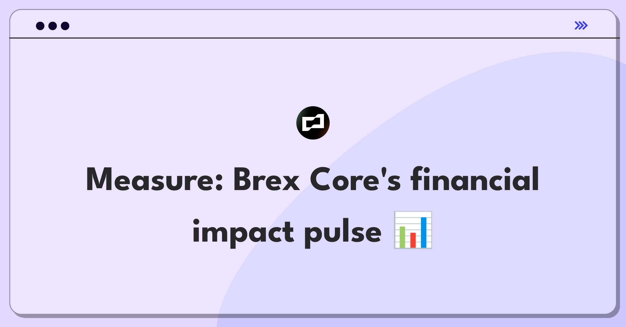 Product Management Analytics Question: Measuring success of Brex Core feature for startups and growing businesses