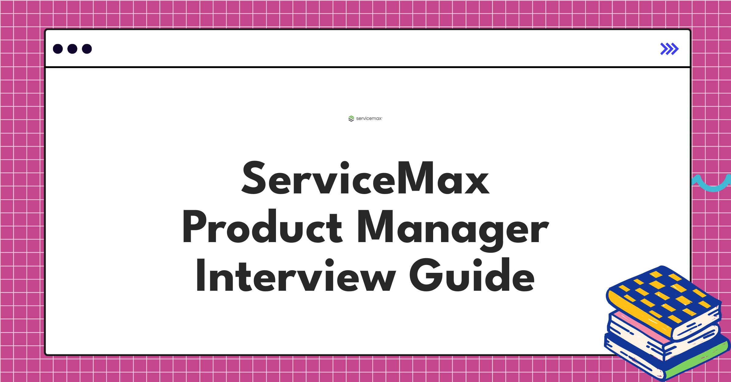 ServiceMax field service management product manager interview guide infographic with key metrics