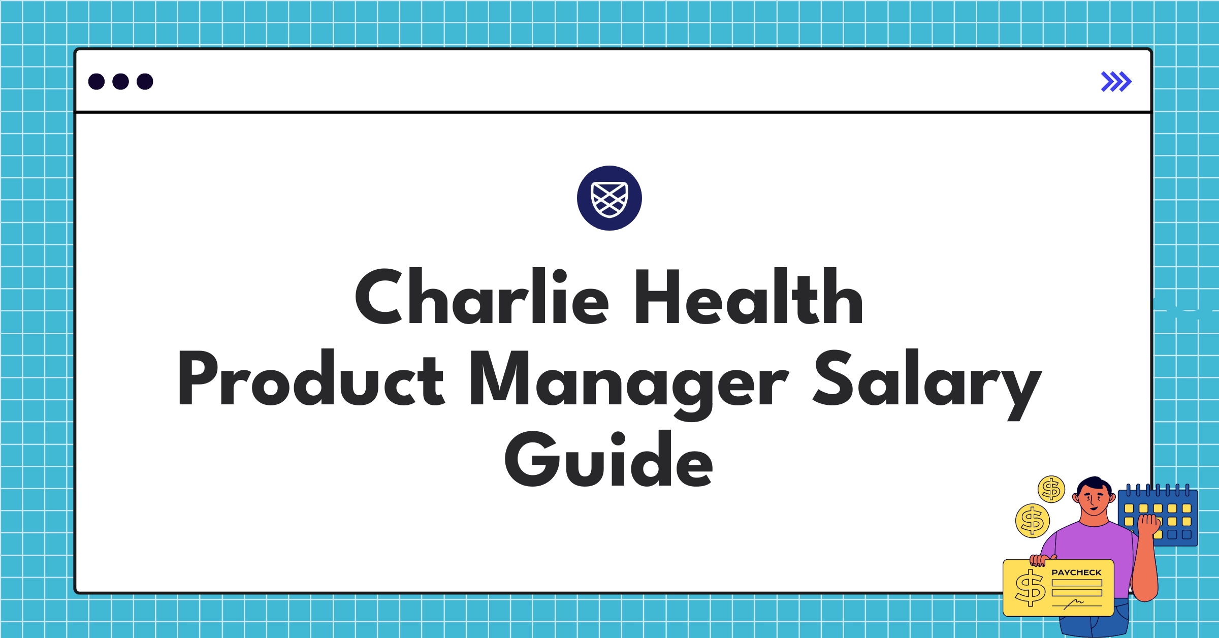 Charlie Health Product Manager salary guide infographic showing compensation structure and benefits