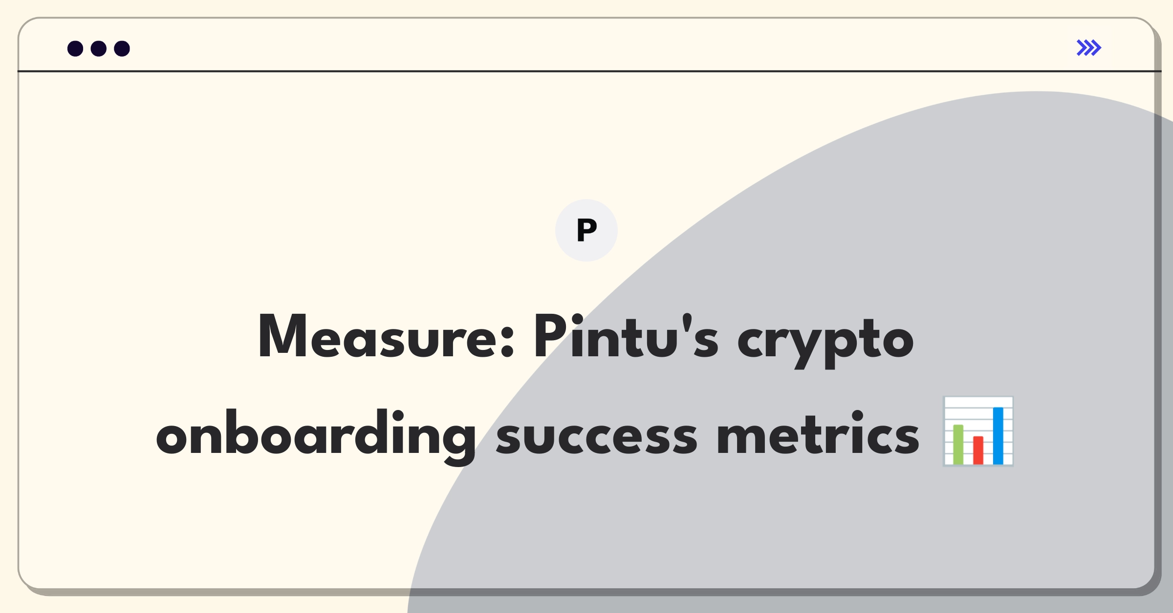 Product Management Success Metrics Question: Evaluating cryptocurrency exchange onboarding process